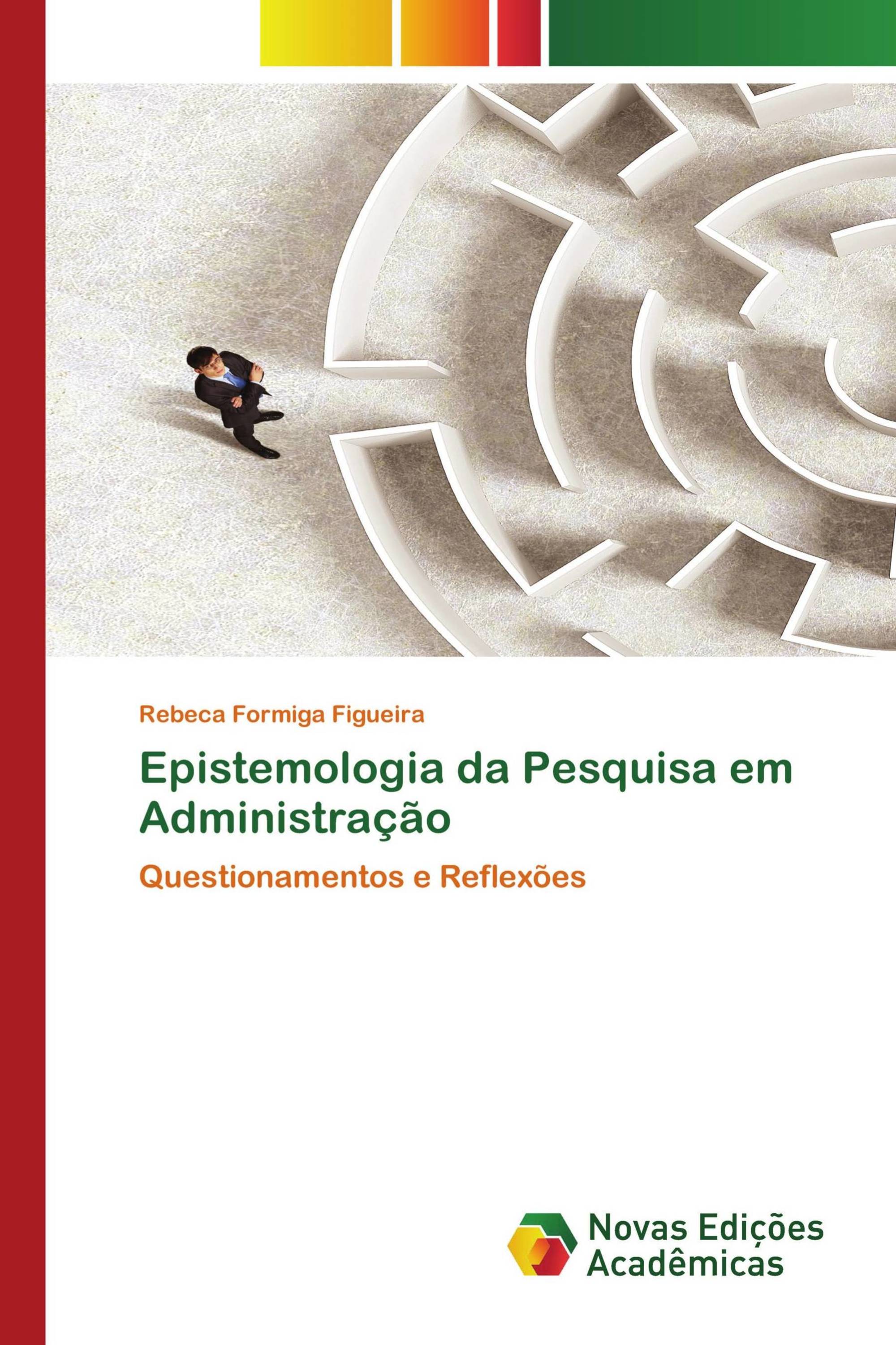 Epistemologia da Pesquisa em Administração