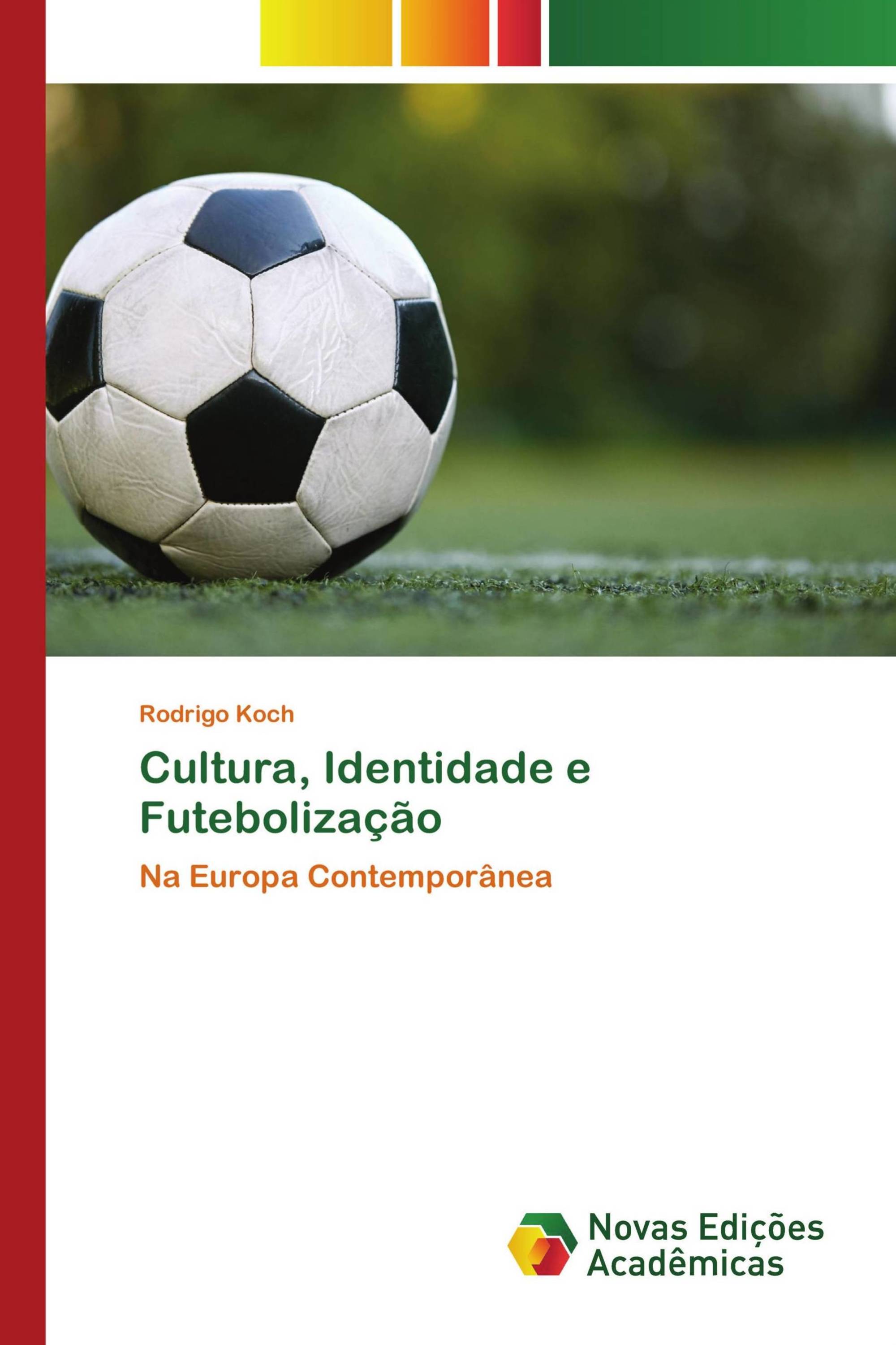 Cultura, Identidade e Futebolização