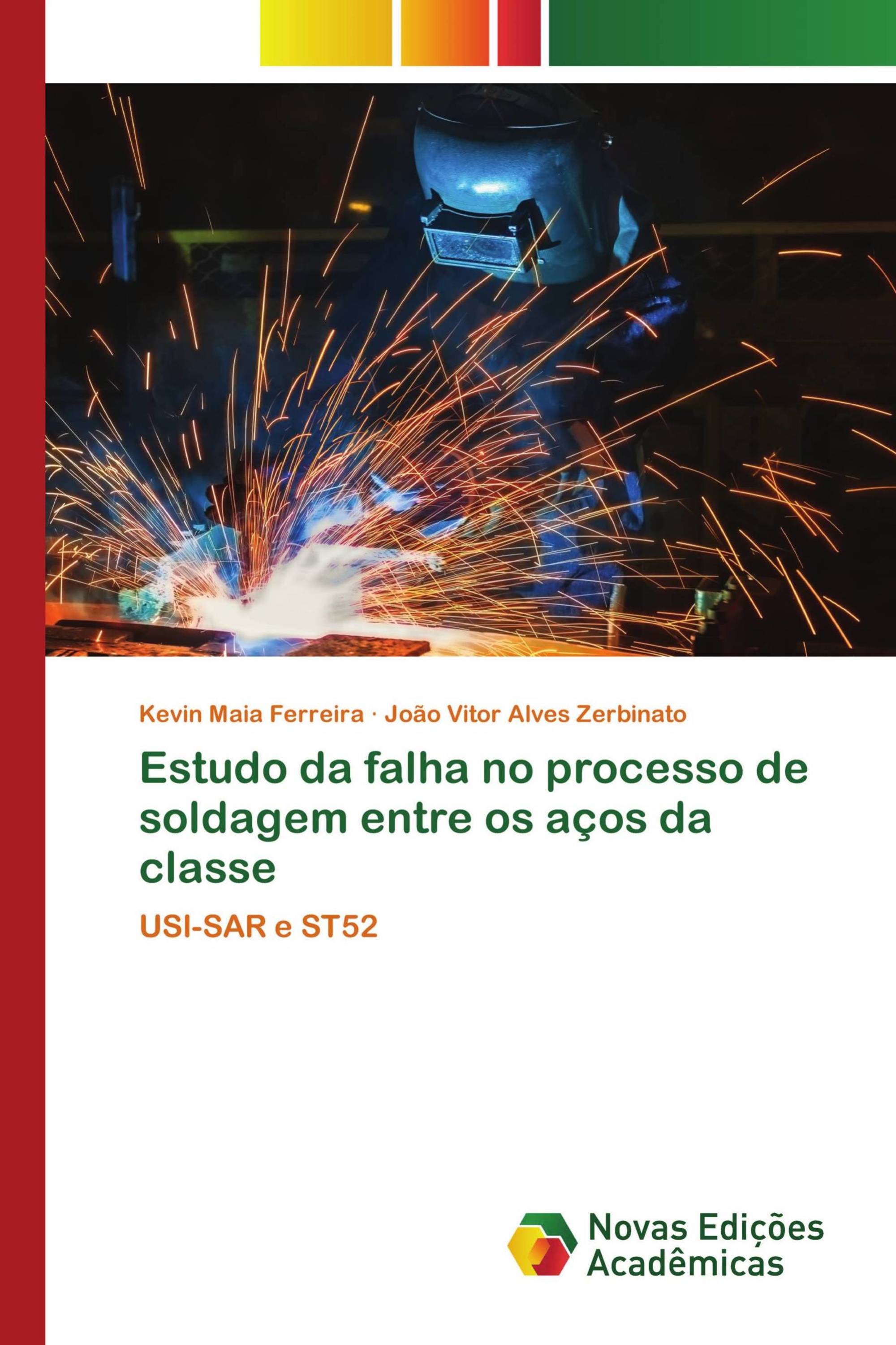 Estudo da falha no processo de soldagem entre os aços da classe