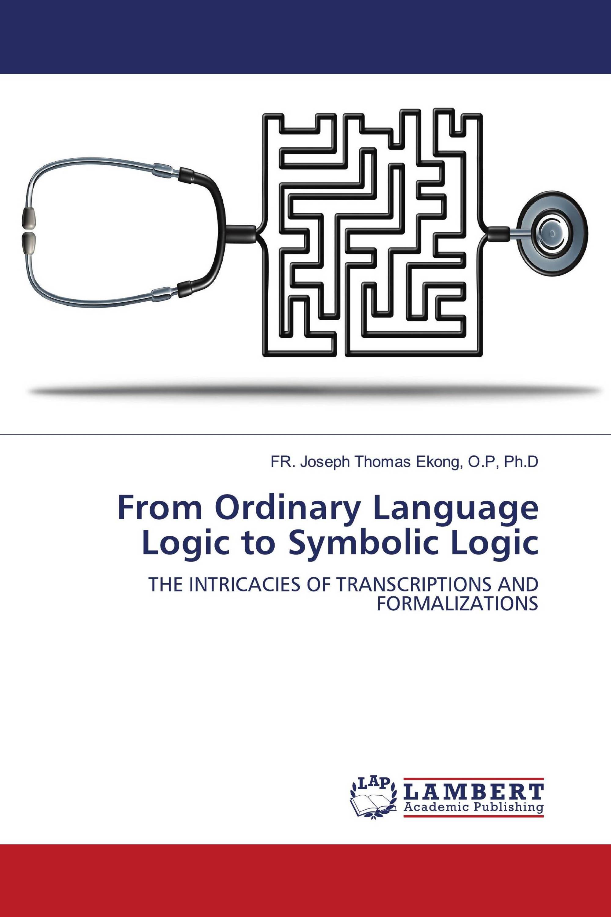 From Ordinary Language Logic to Symbolic Logic