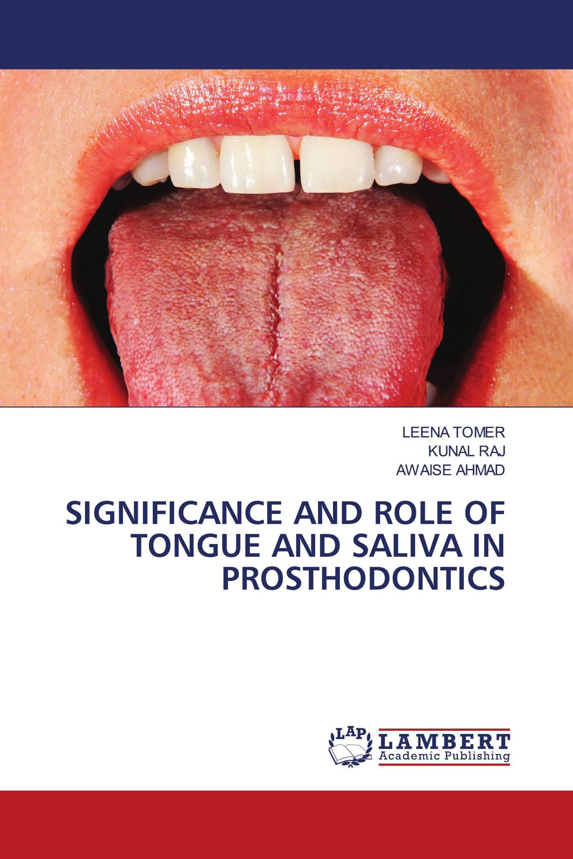 SIGNIFICANCE AND ROLE OF TONGUE AND SALIVA IN PROSTHODONTICS