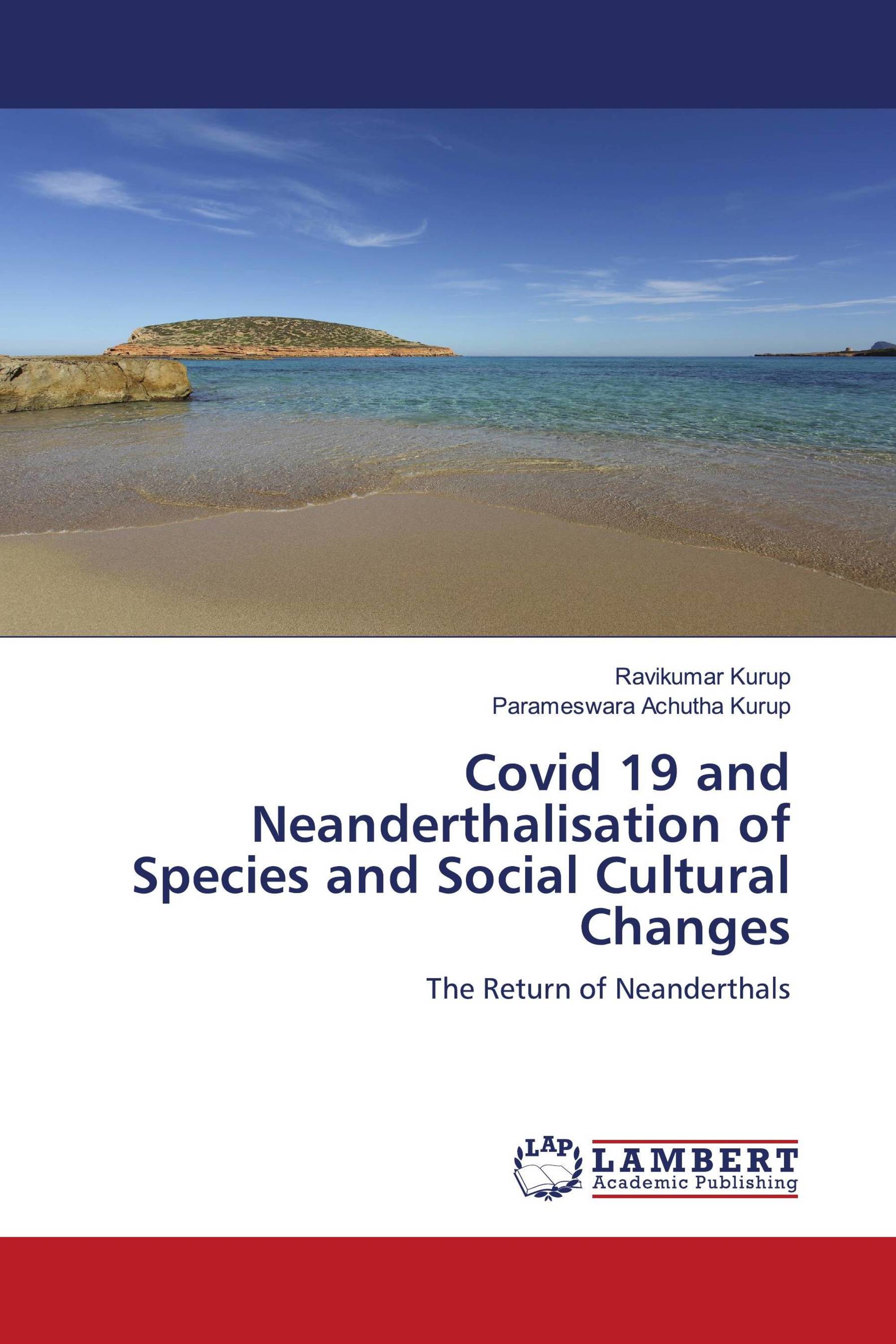 Covid 19 and Neanderthalisation of Species and Social Cultural Changes