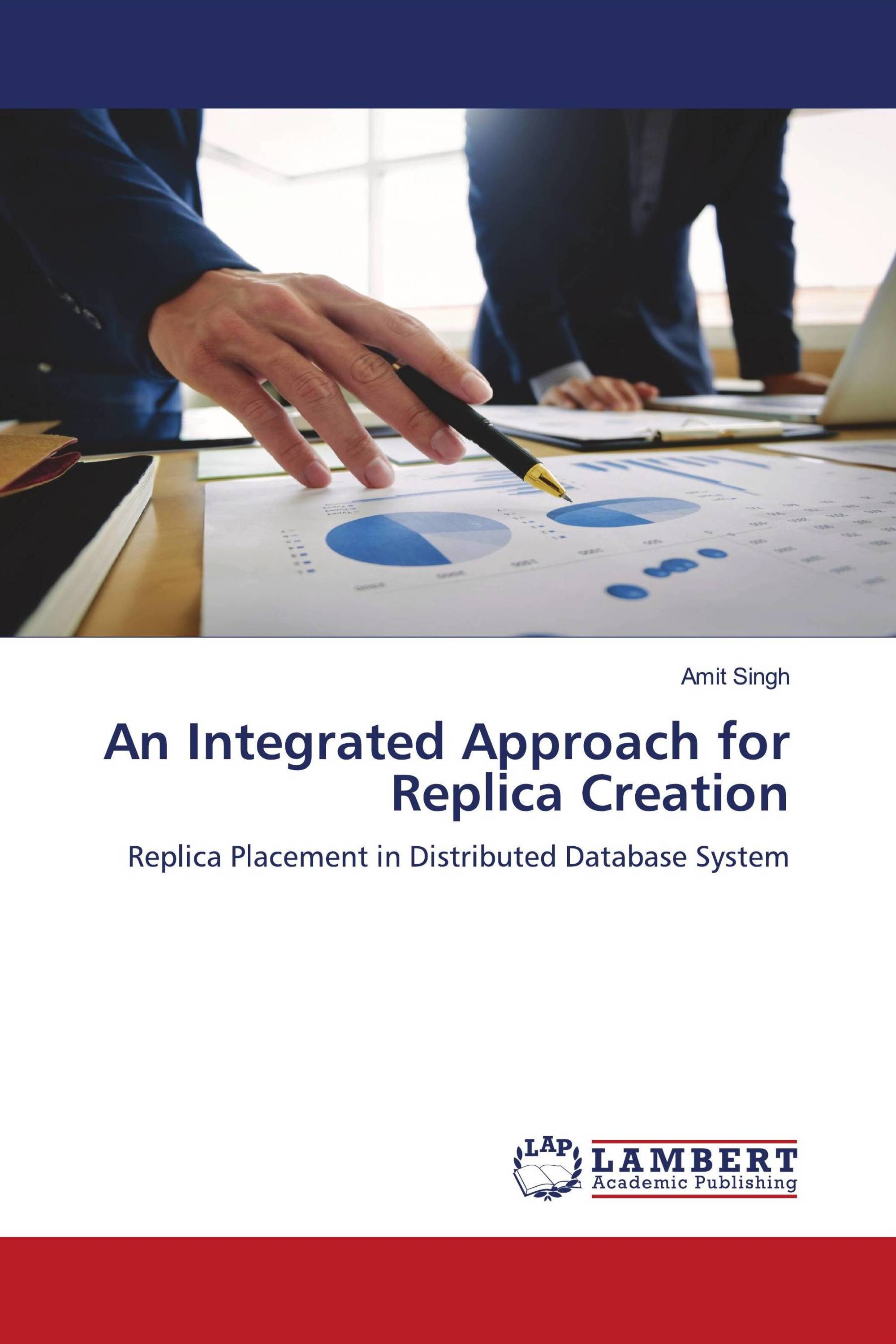 An Integrated Approach for Replica Creation