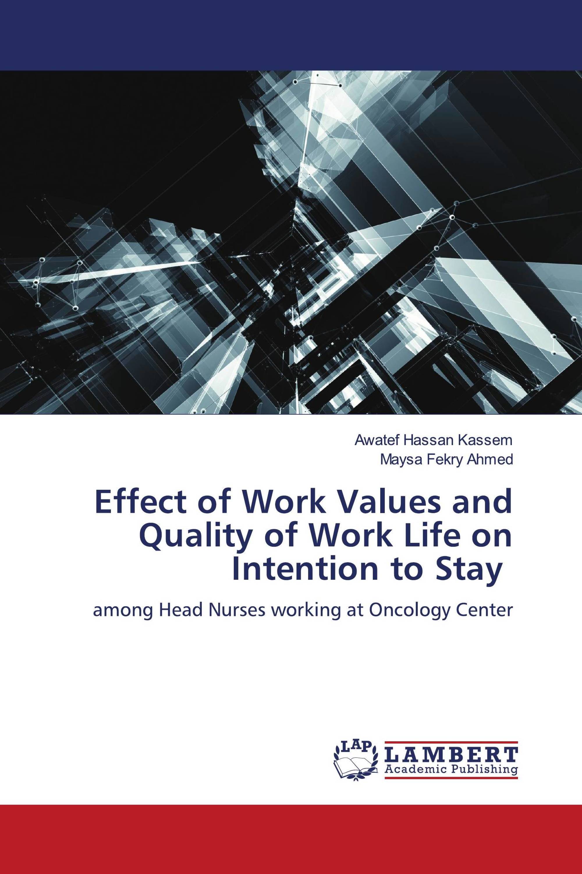 Effect of Work Values and Quality of Work Life on Intention to Stay