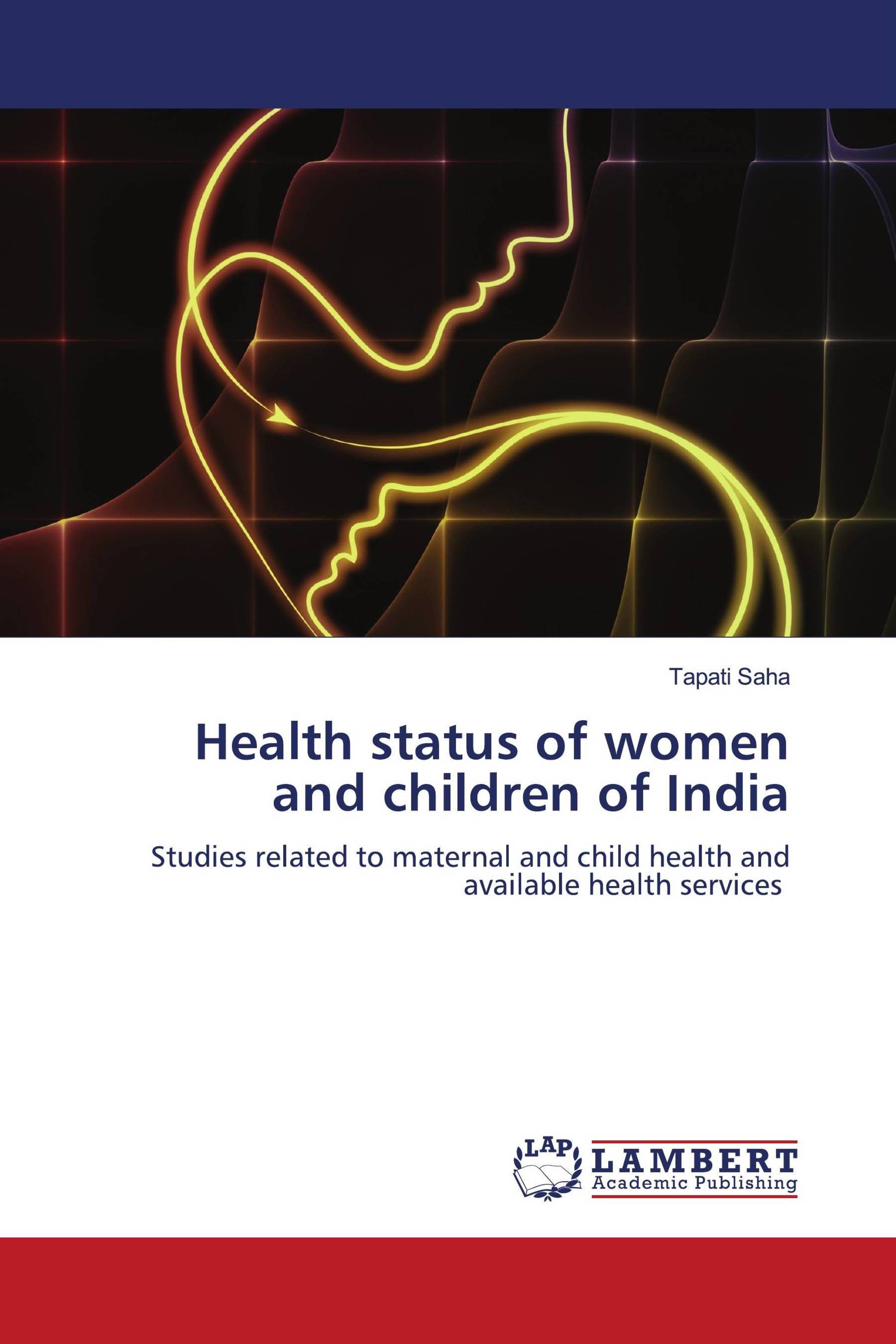 Health status of women and children of India