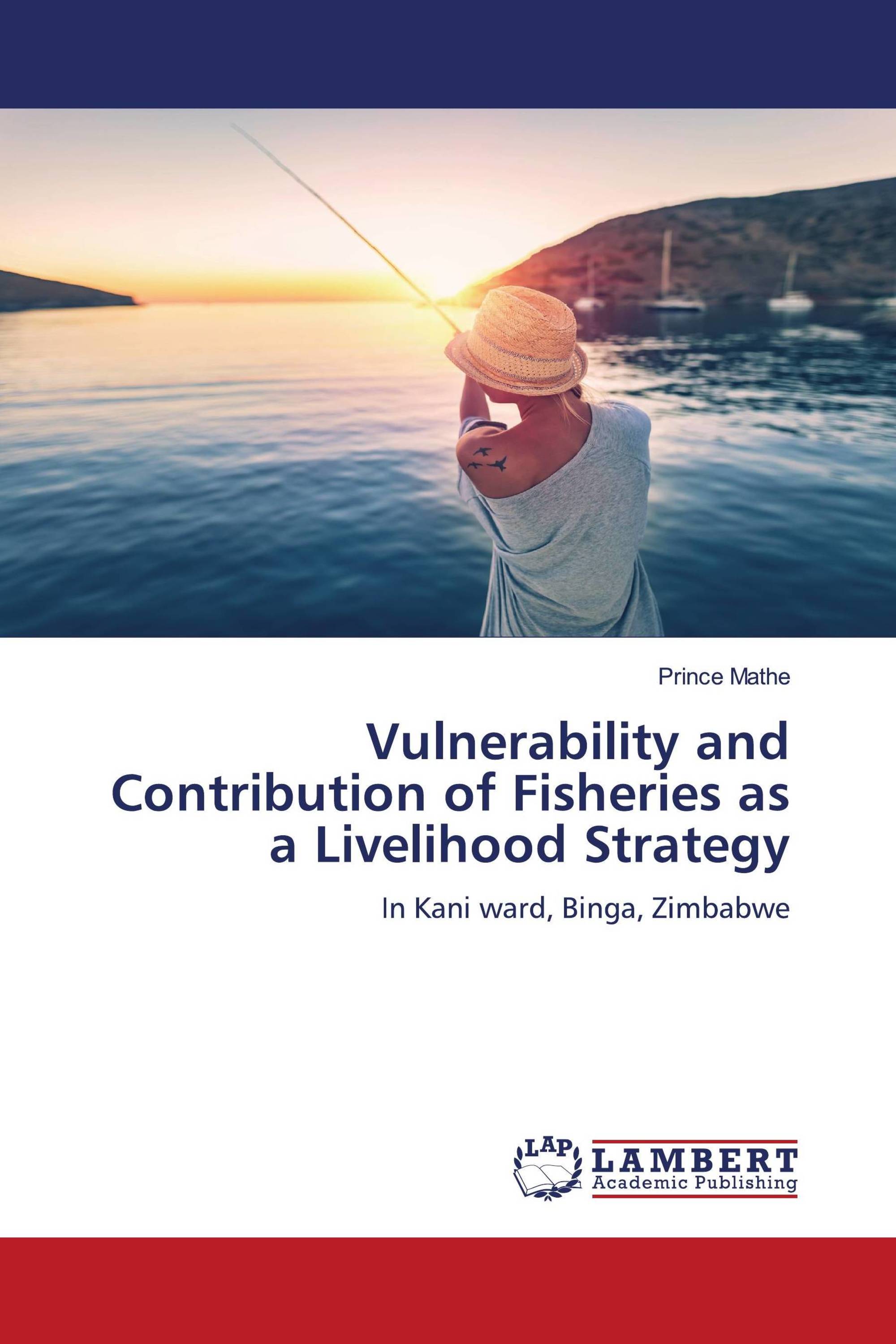 Vulnerability and Contribution of Fisheries as a Livelihood Strategy