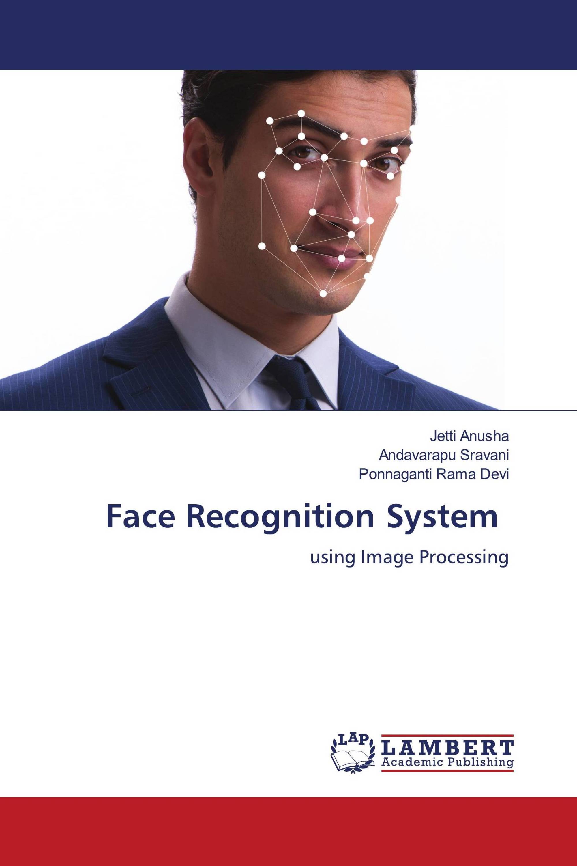 Face Recognition System / 978-620-4-71785-2 / 9786204717852 / 6204717855