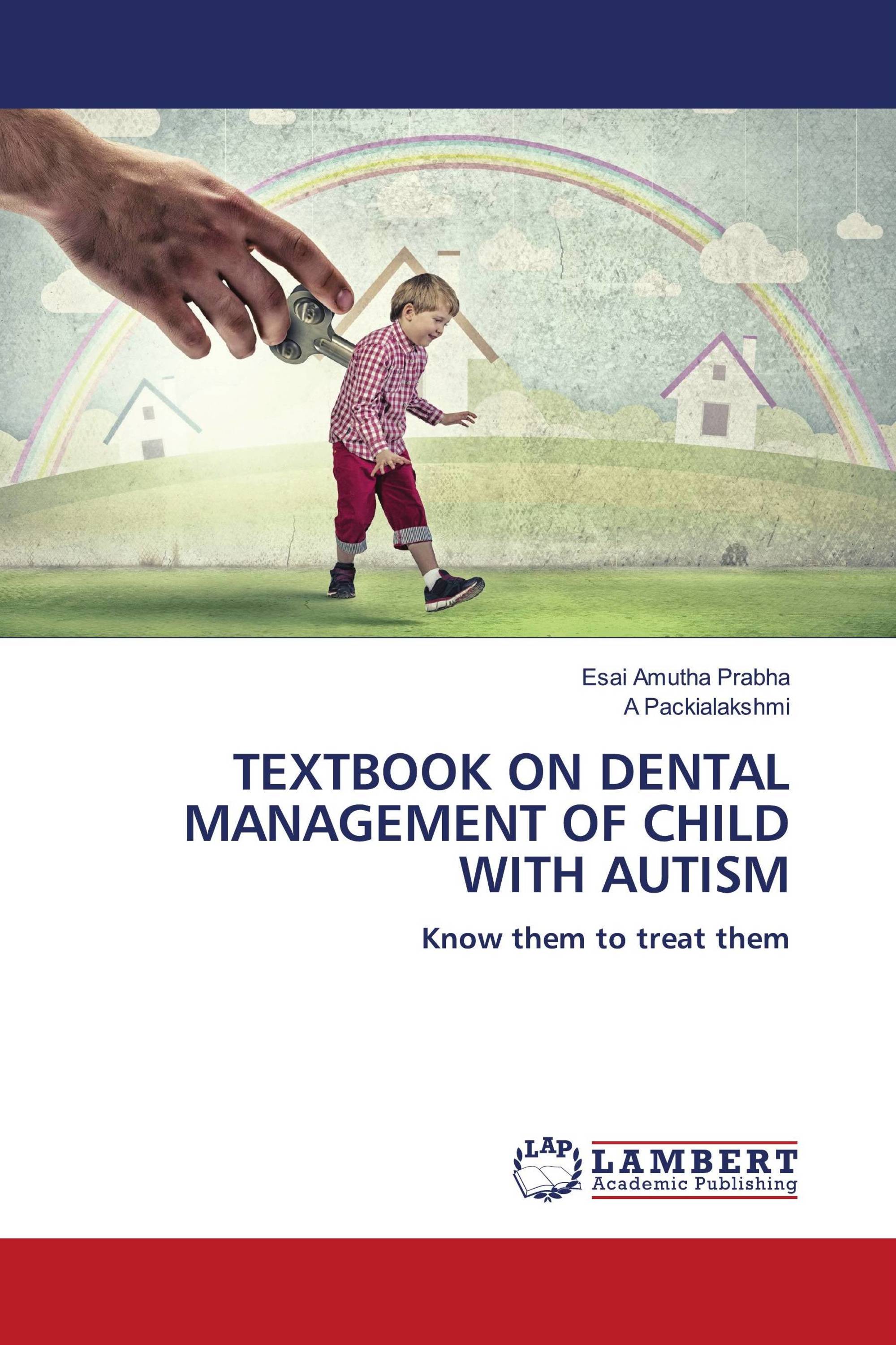 TEXTBOOK ON DENTAL MANAGEMENT OF CHILD WITH AUTISM / 978-620-4-71843-9 ...