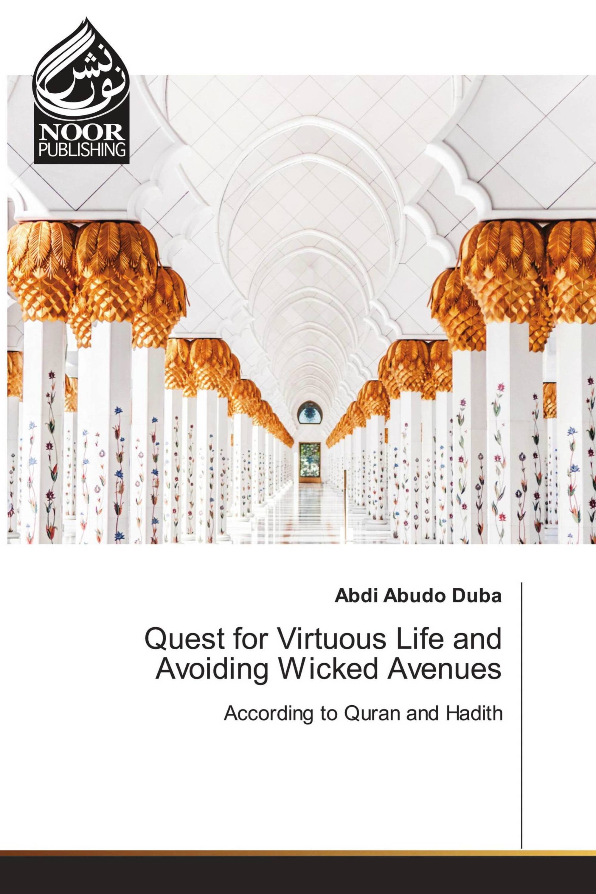 Quest for Virtuous Life and Avoiding Wicked Avenues