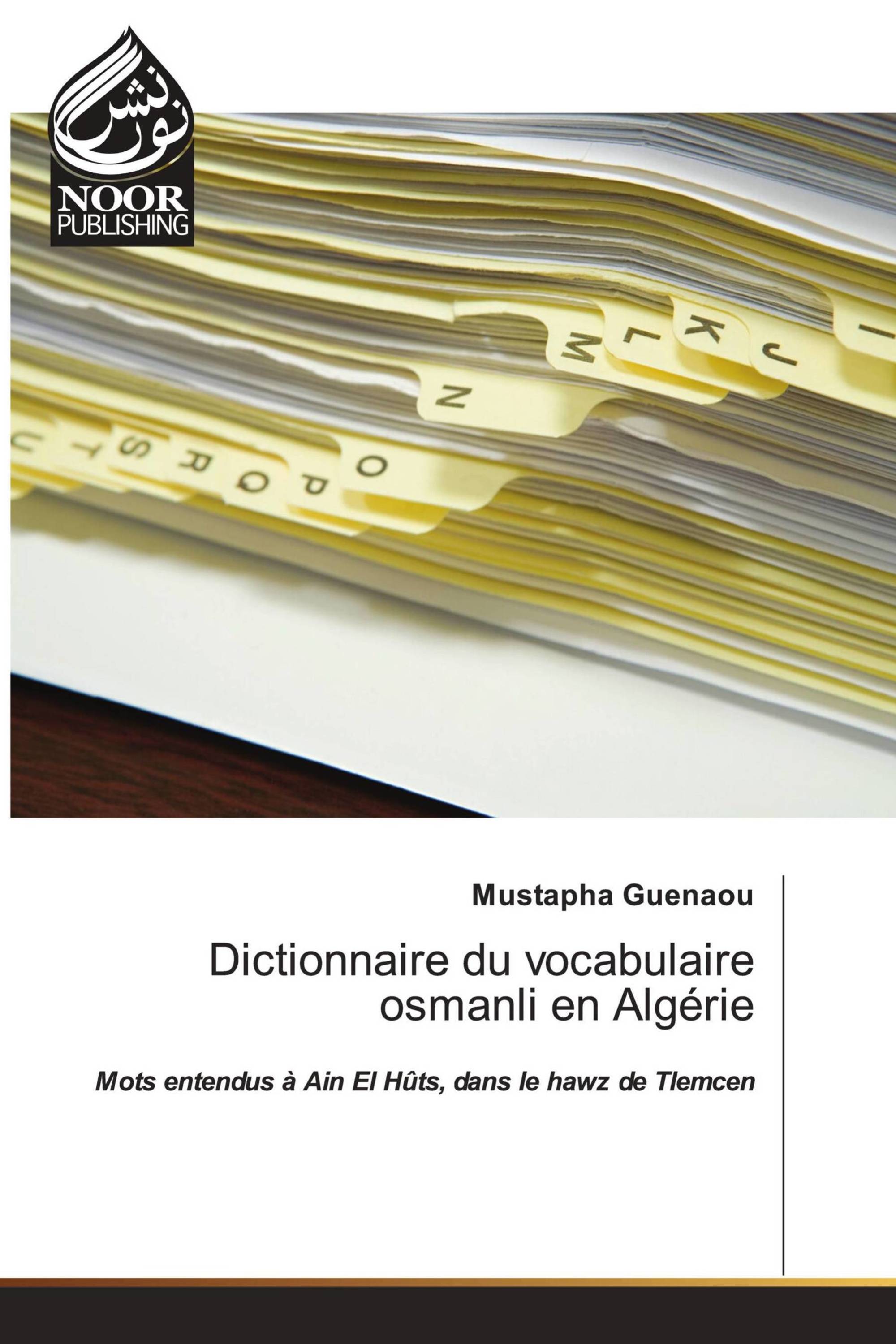 Dictionnaire du vocabulaire osmanli en Algérie