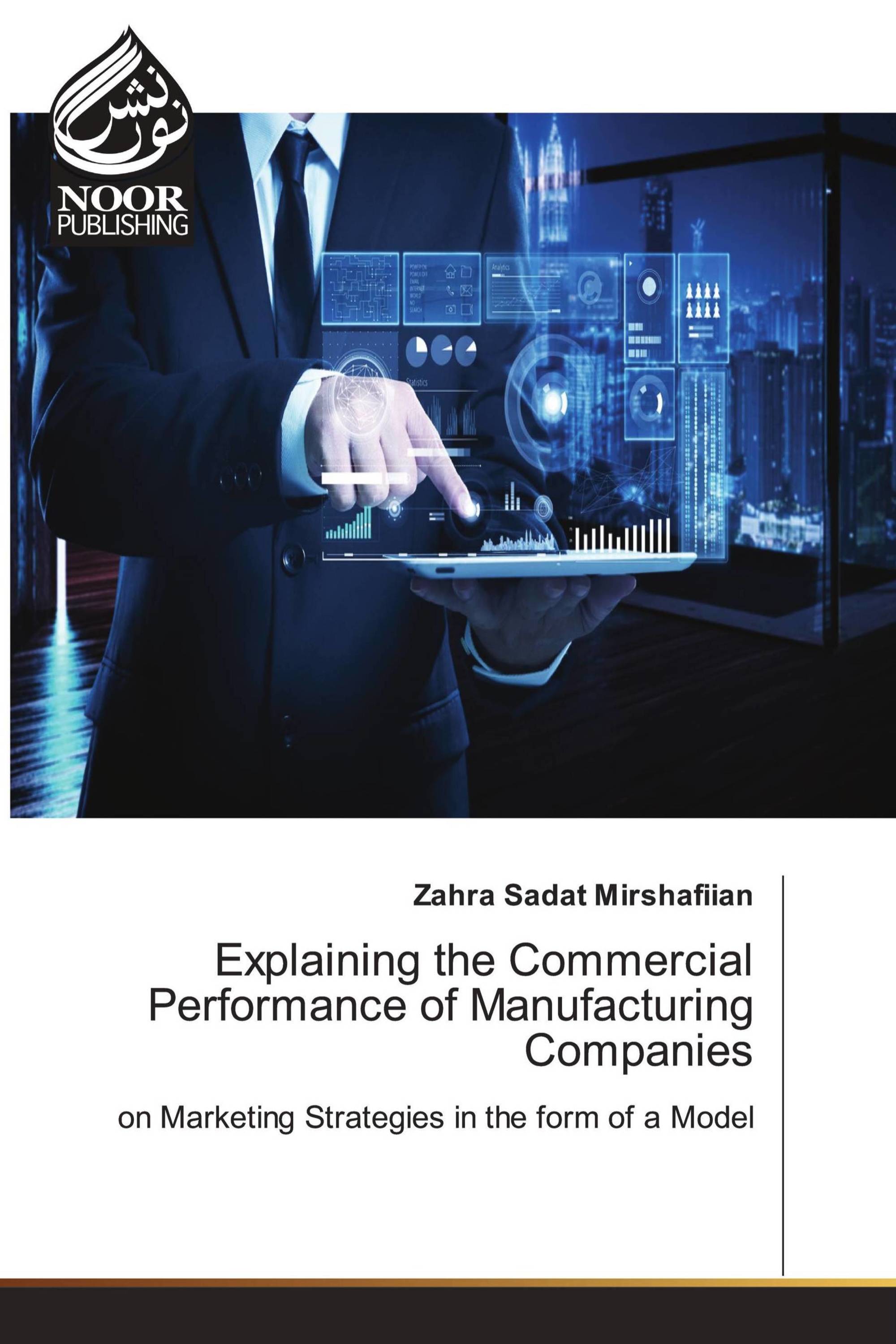 Explaining the Commercial Performance of Manufacturing Companies