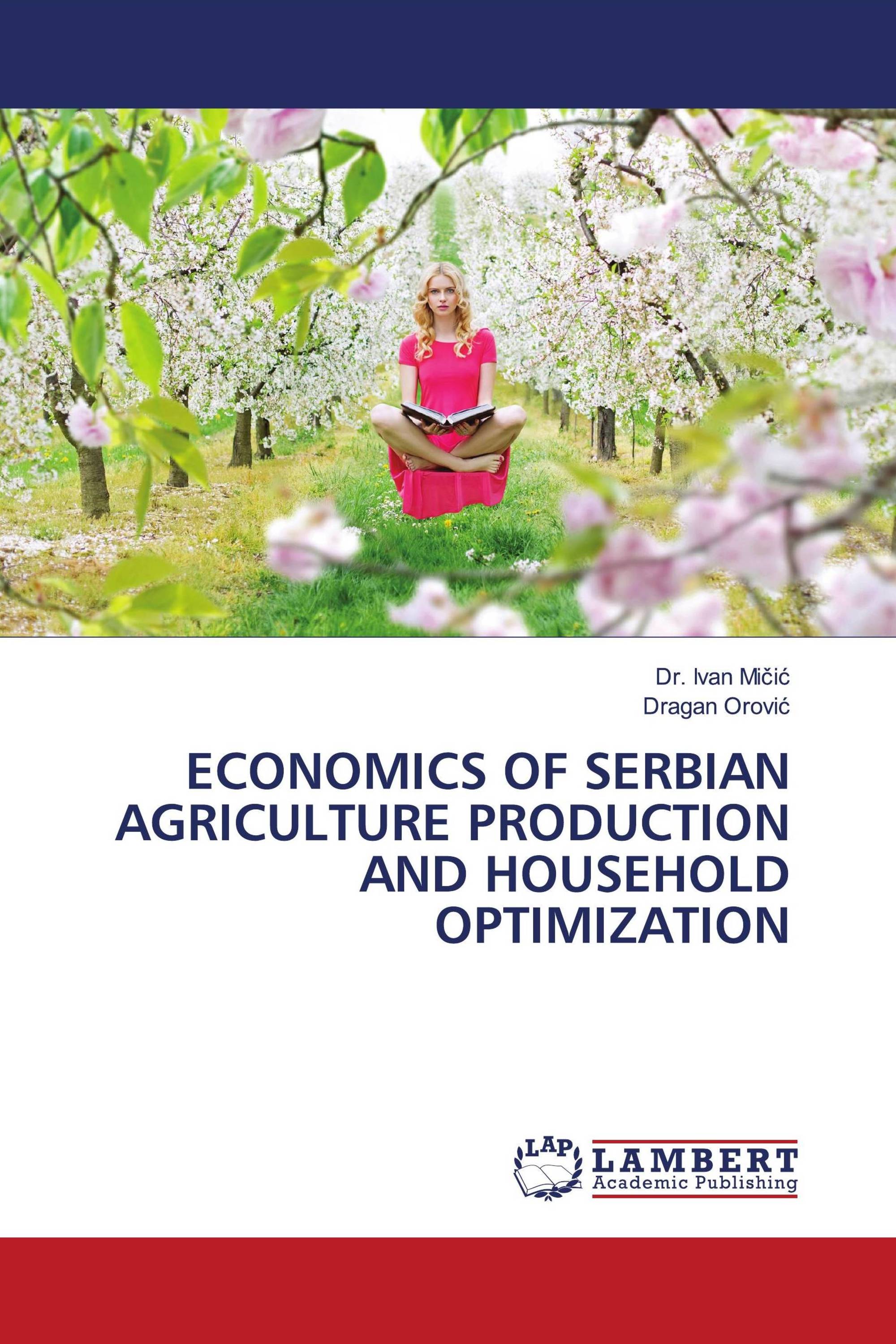 ECONOMICS OF SERBIAN AGRICULTURE PRODUCTION AND HOUSEHOLD OPTIMIZATION