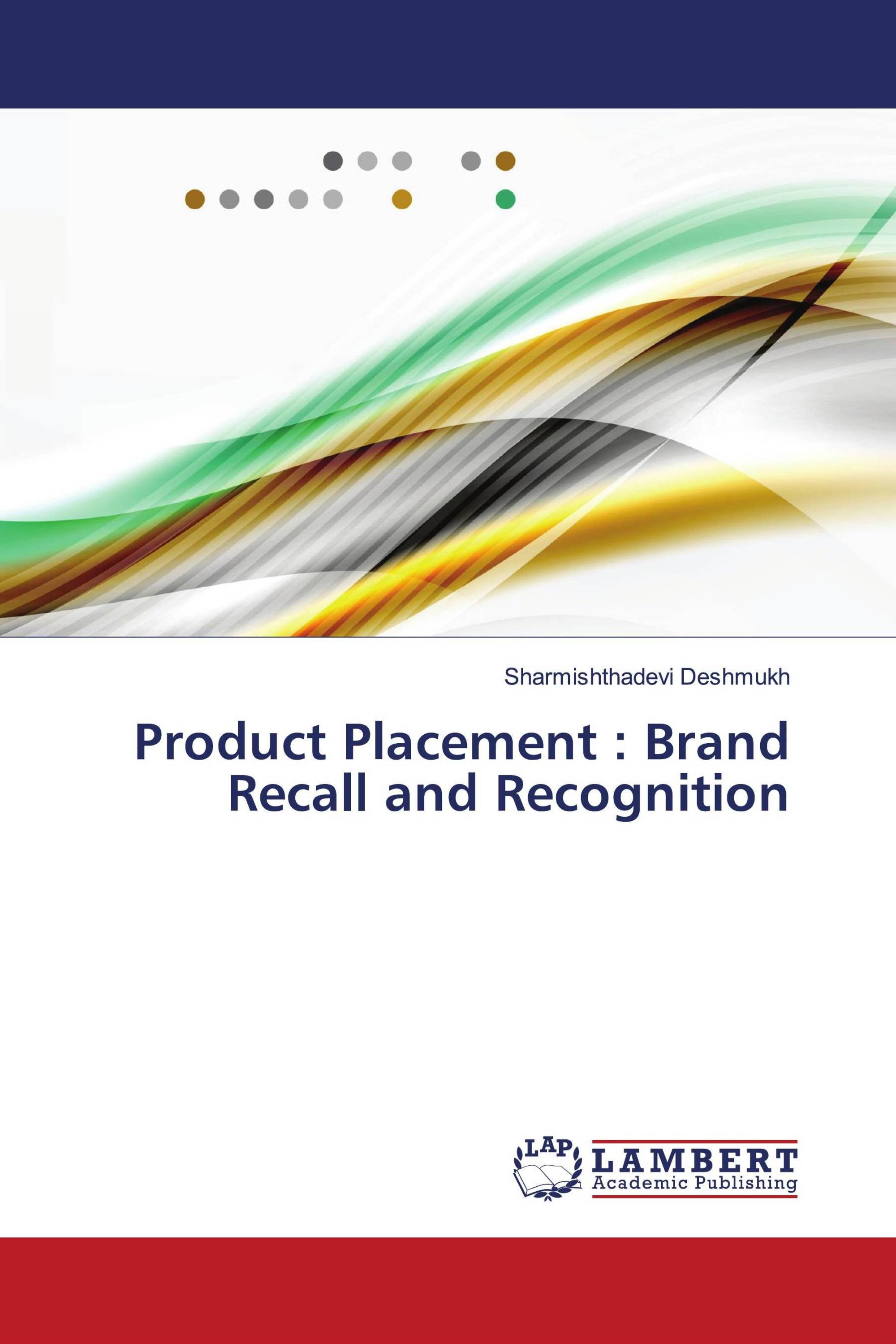 Product Placement : Brand Recall and Recognition