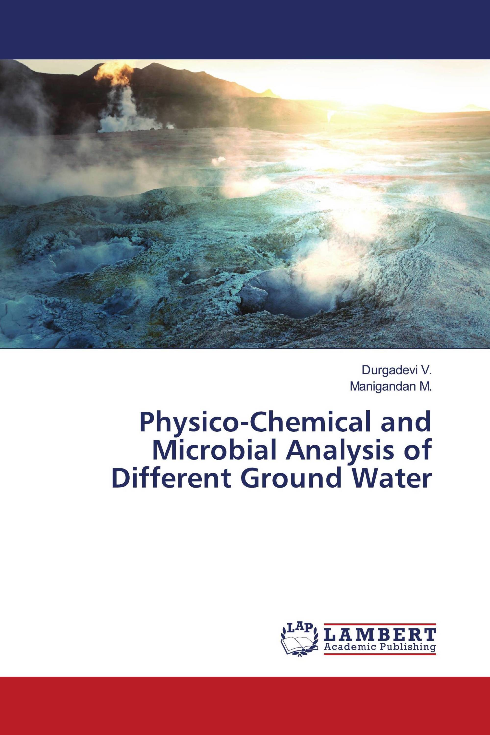 Physico-Chemical and Microbial Analysis of Different Ground Water