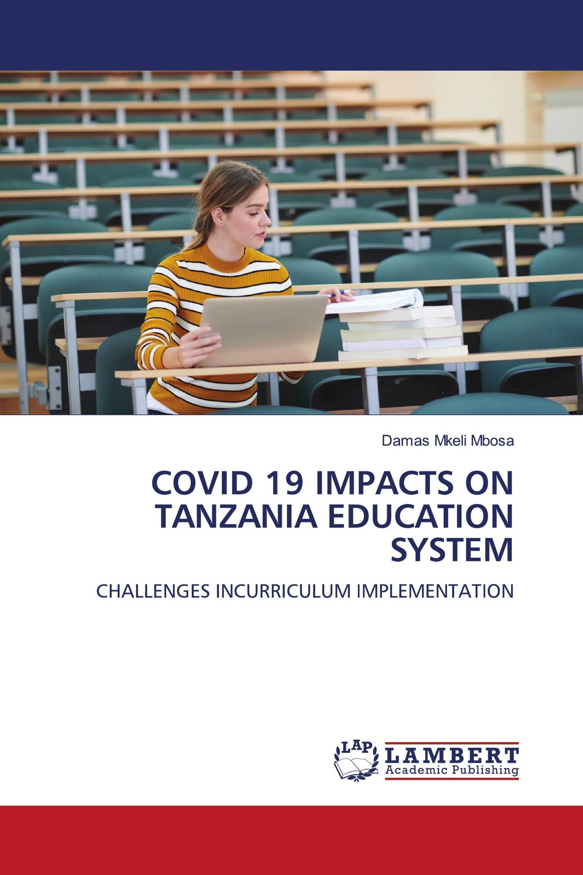 COVID 19 IMPACTS ON TANZANIA EDUCATION SYSTEM