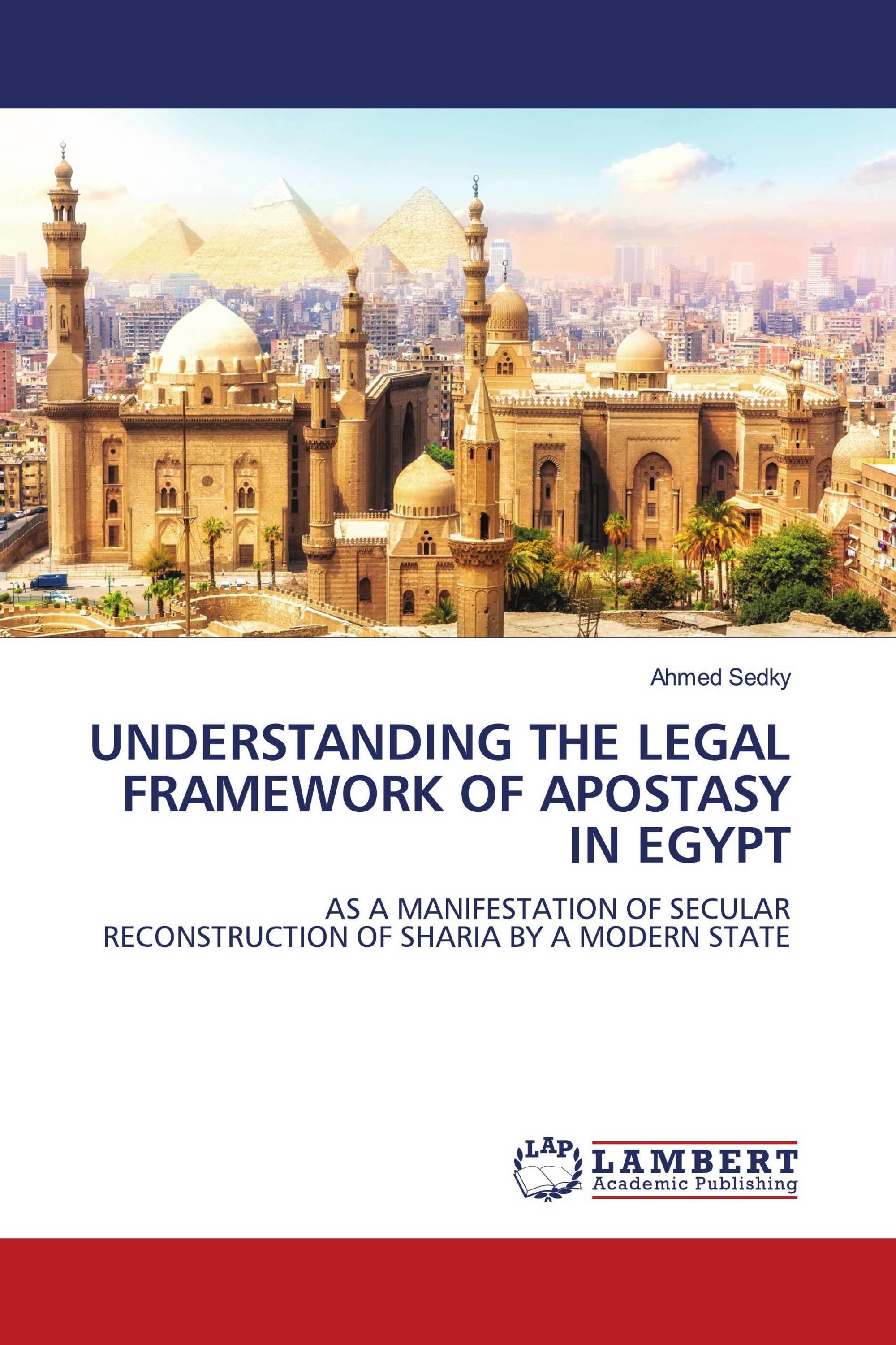 UNDERSTANDING THE LEGAL FRAMEWORK OF APOSTASY IN EGYPT