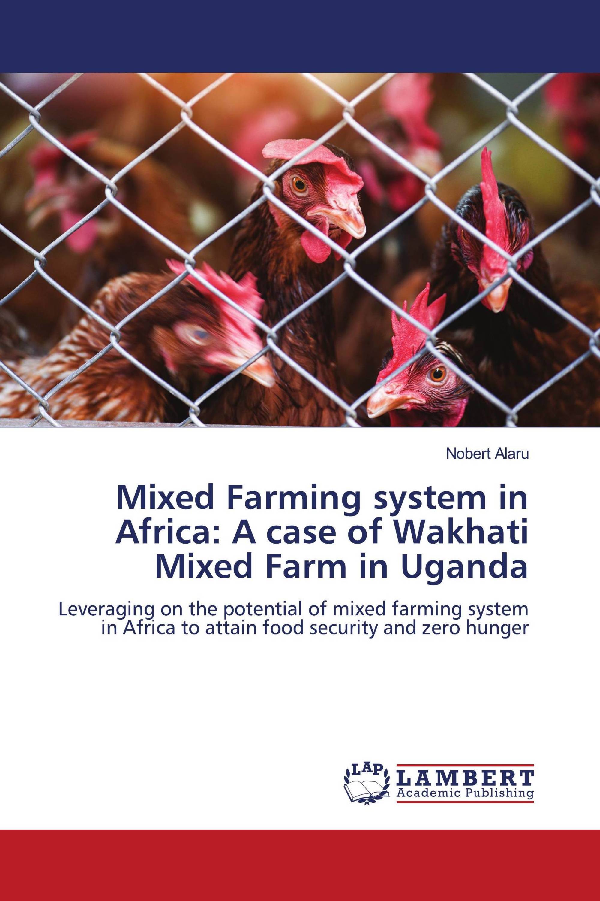 Mixed Farming system in Africa: A case of Wakhati Mixed Farm in Uganda