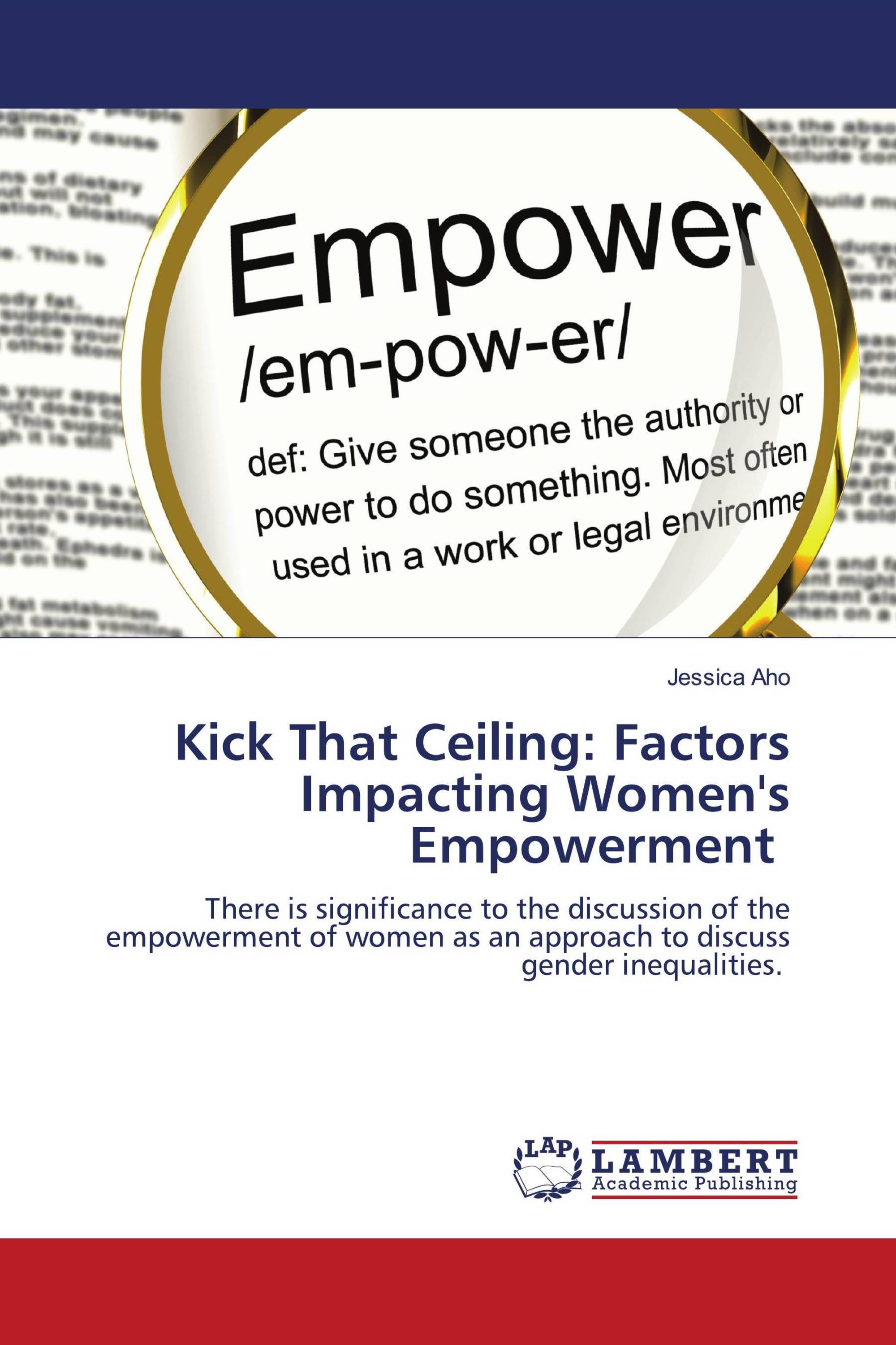 Kick That Ceiling: Factors Impacting Women's Empowerment