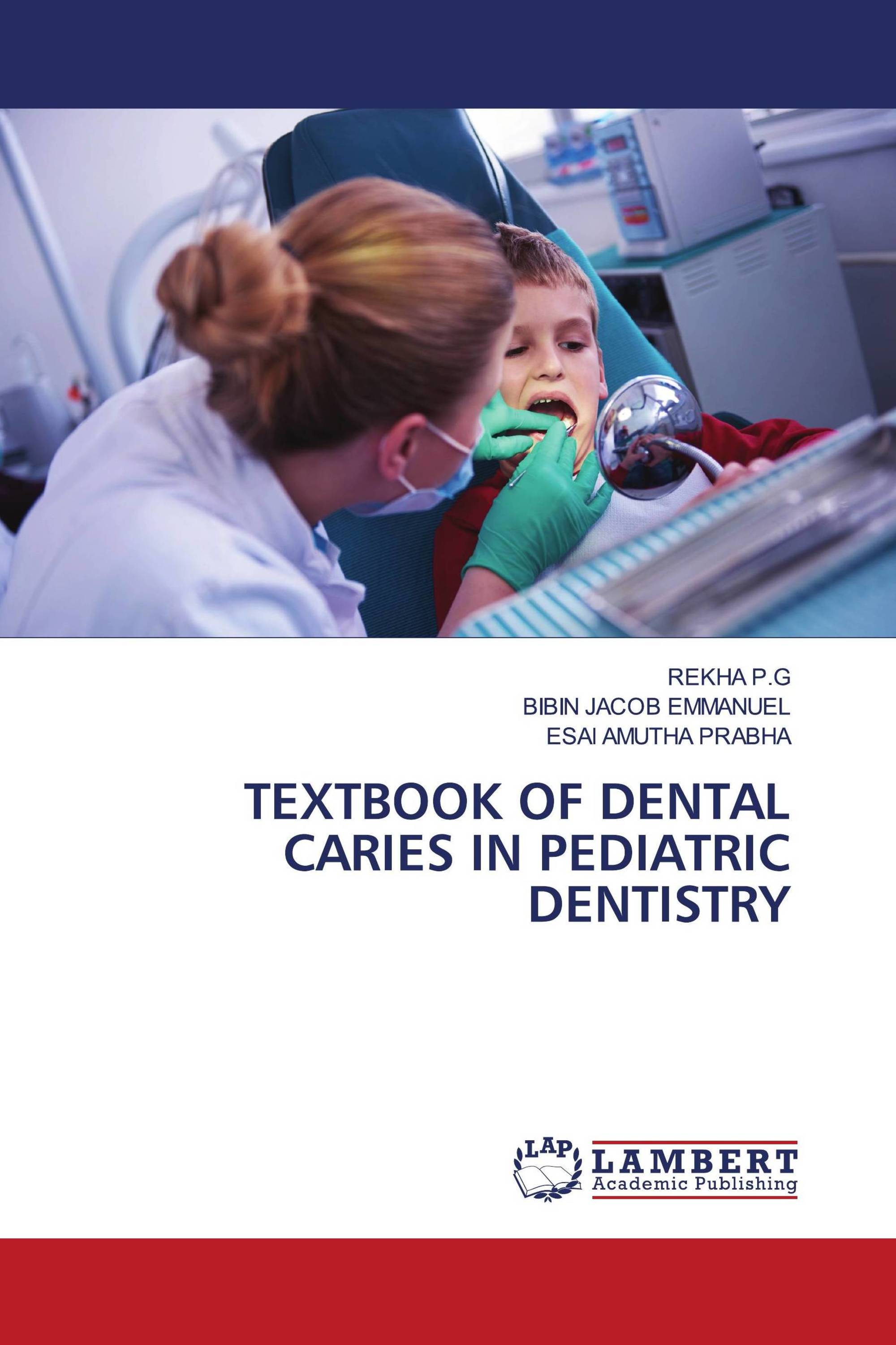 TEXTBOOK OF DENTAL CARIES IN PEDIATRIC DENTISTRY