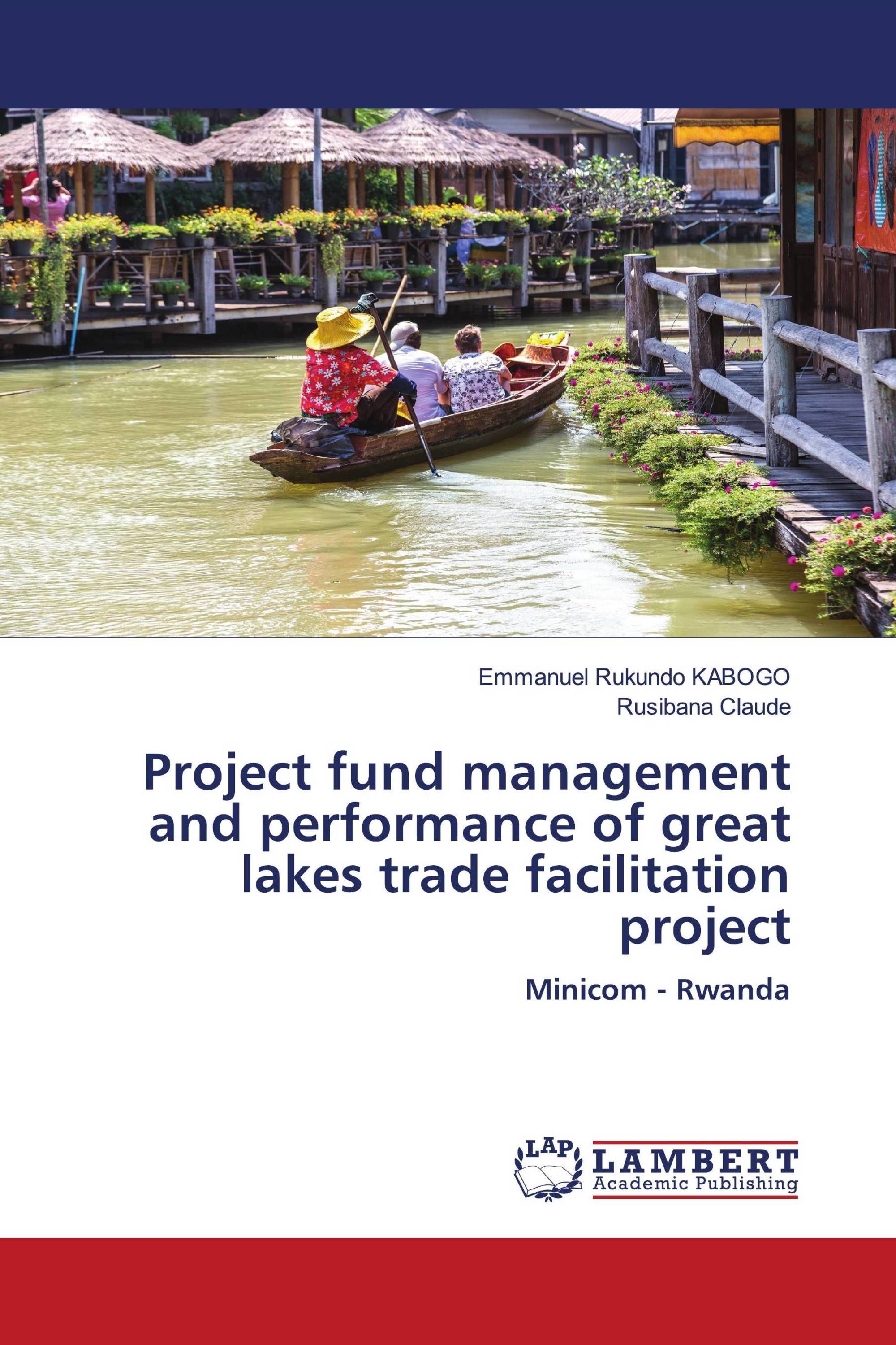 Project fund management and performance of great lakes trade facilitation project