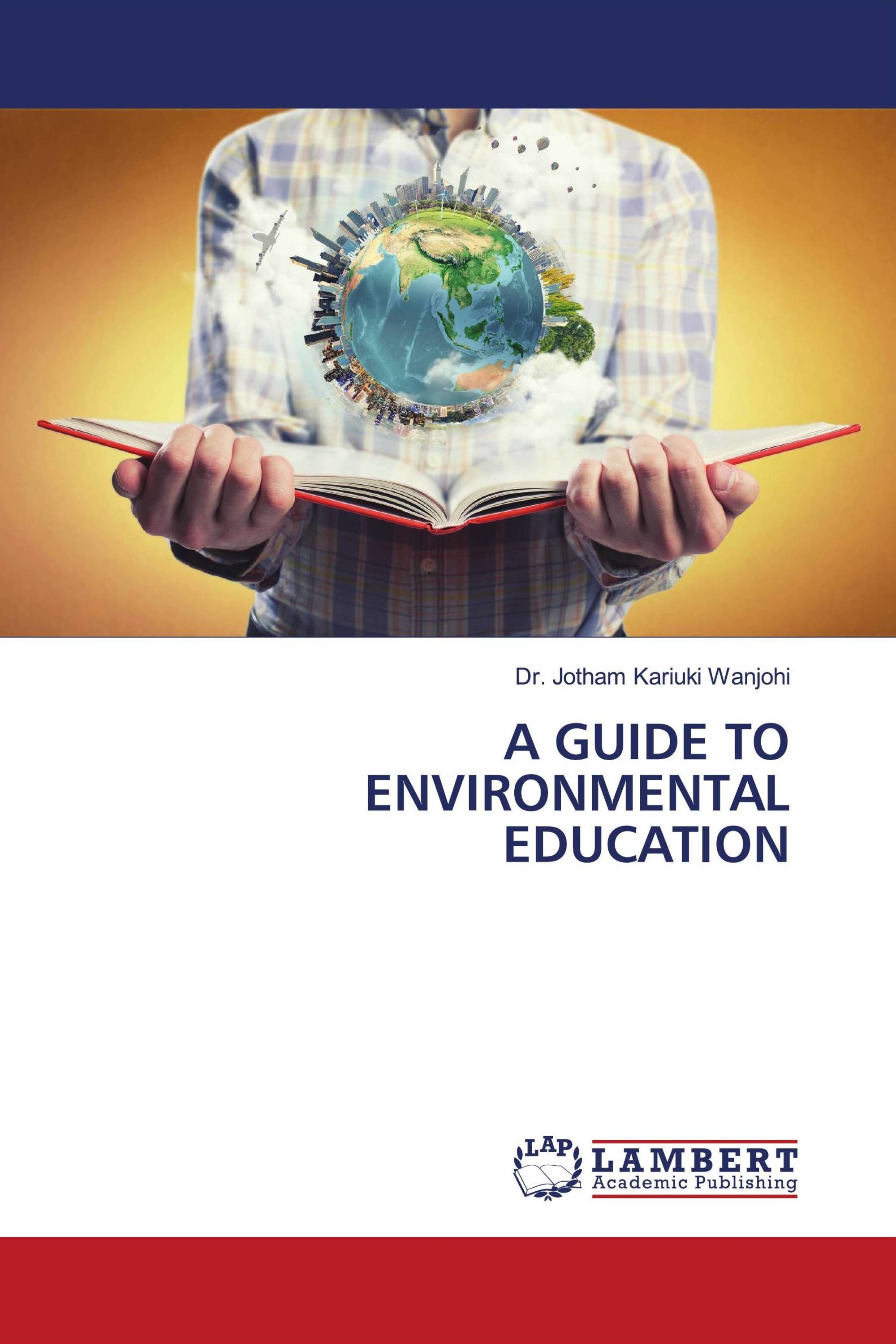 A GUIDE TO ENVIRONMENTAL EDUCATION