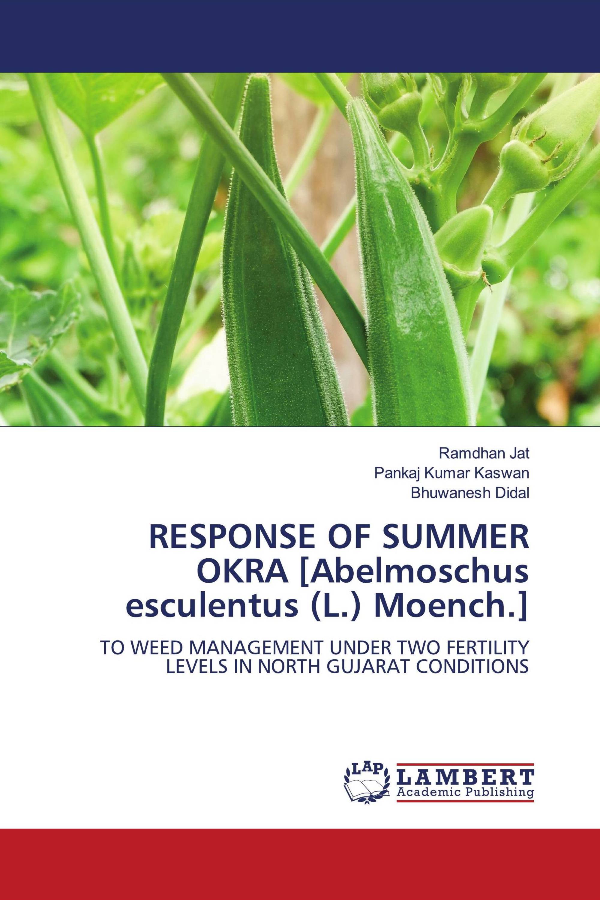 RESPONSE OF SUMMER OKRA [Abelmoschus esculentus (L.) Moench.]