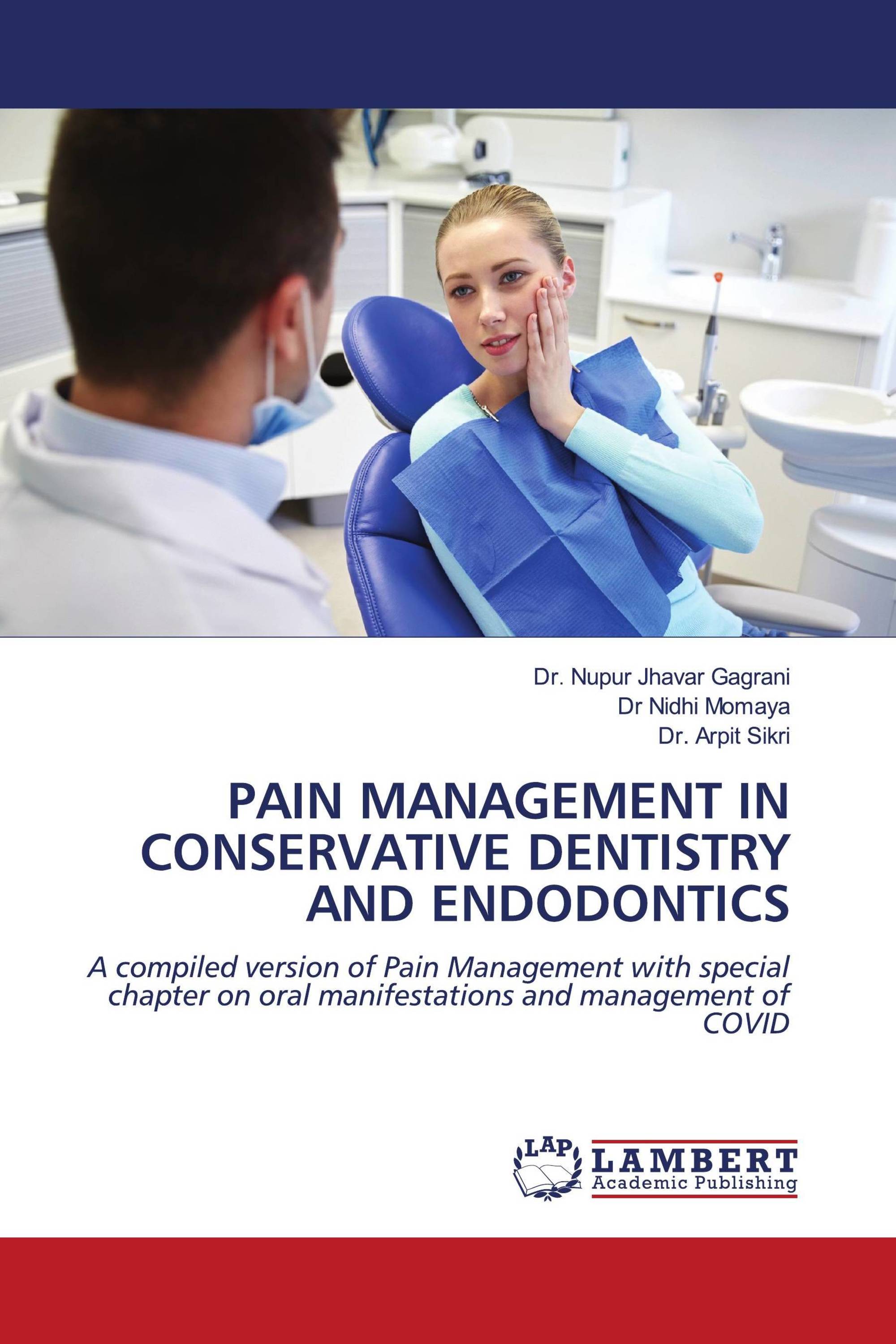 PAIN MANAGEMENT IN CONSERVATIVE DENTISTRY AND ENDODONTICS