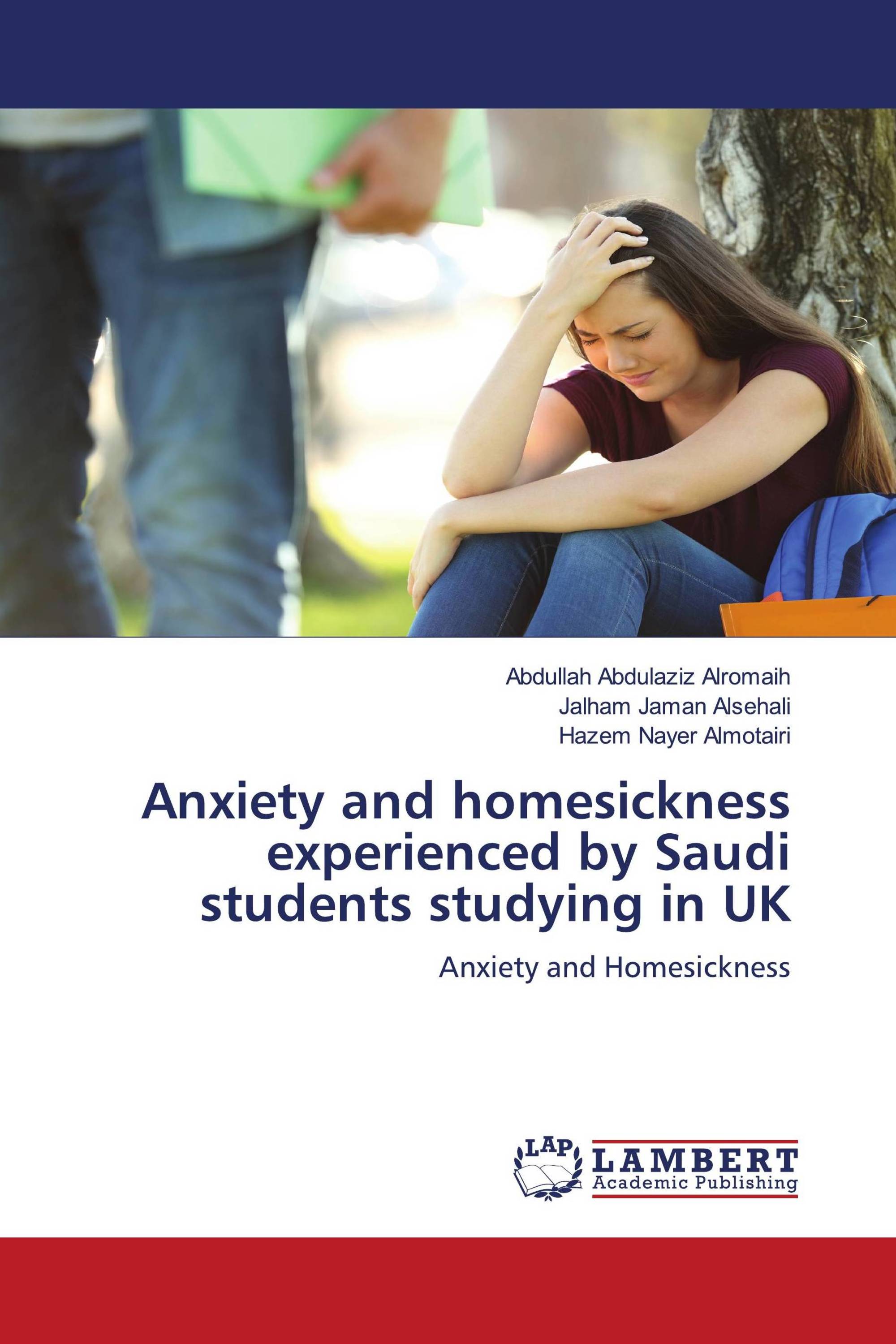 Anxiety and homesickness experienced by Saudi students studying in UK