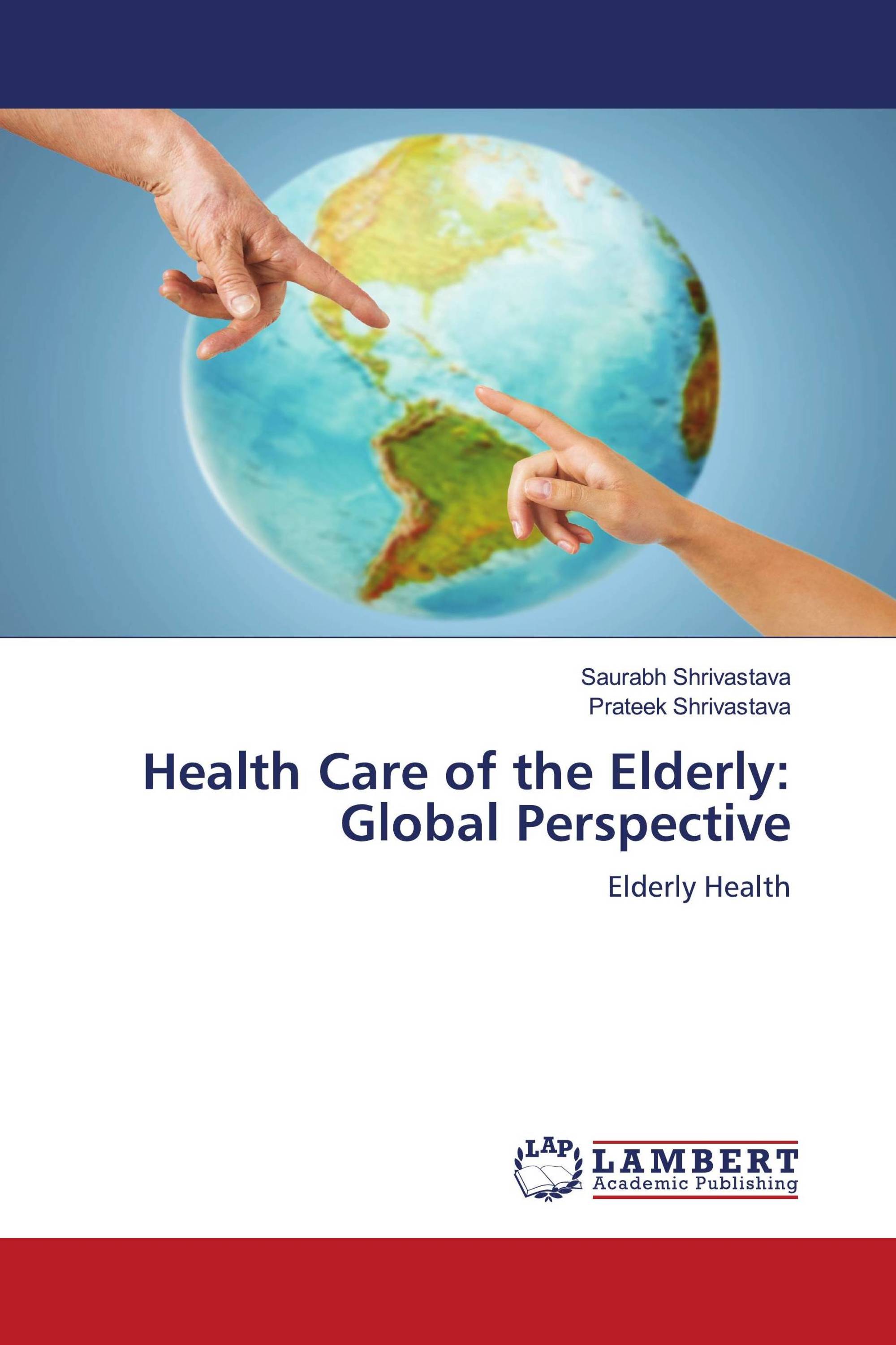 Health Care of the Elderly: Global Perspective