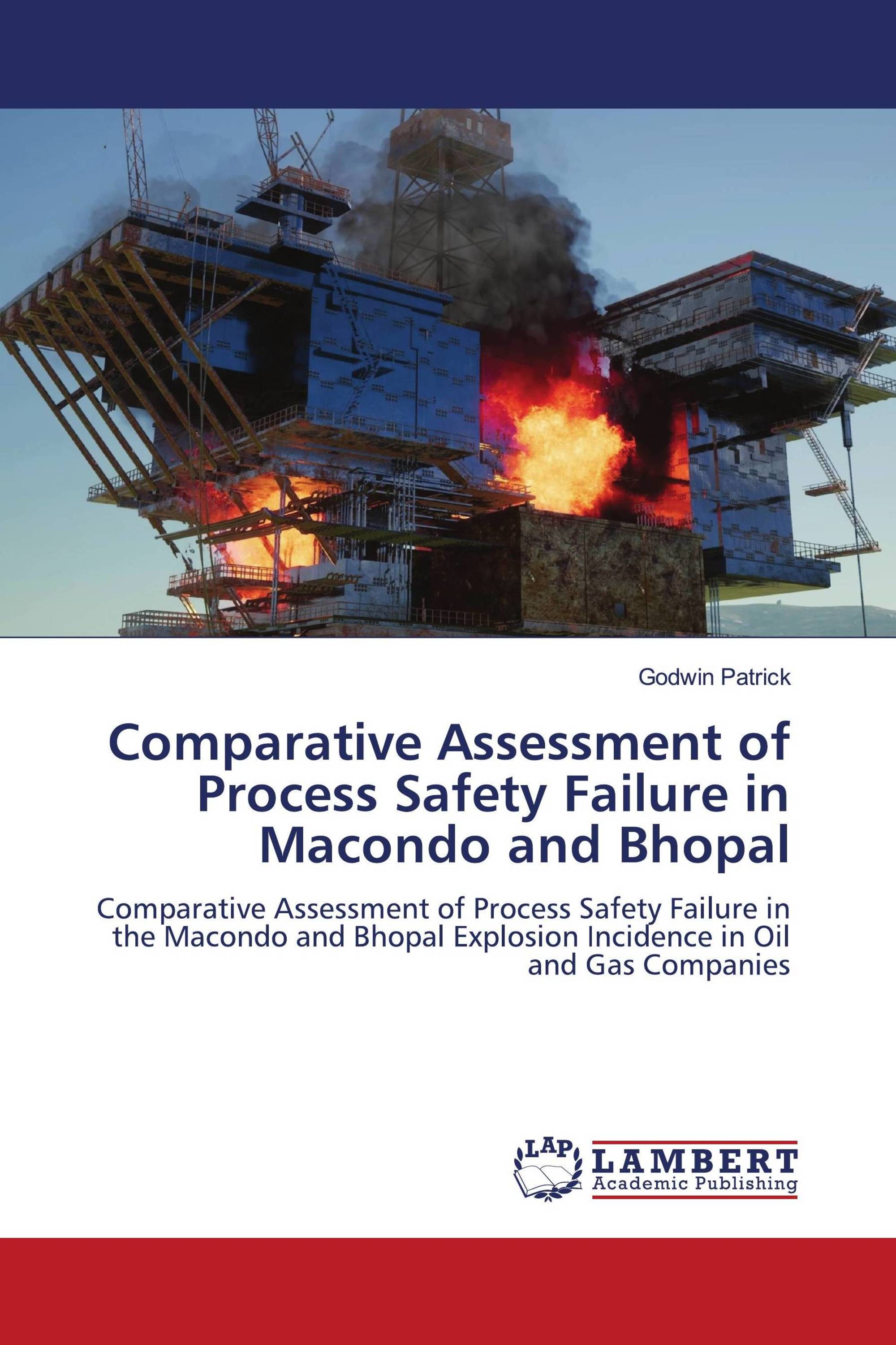 Comparative Assessment of Process Safety Failure in Macondo and Bhopal