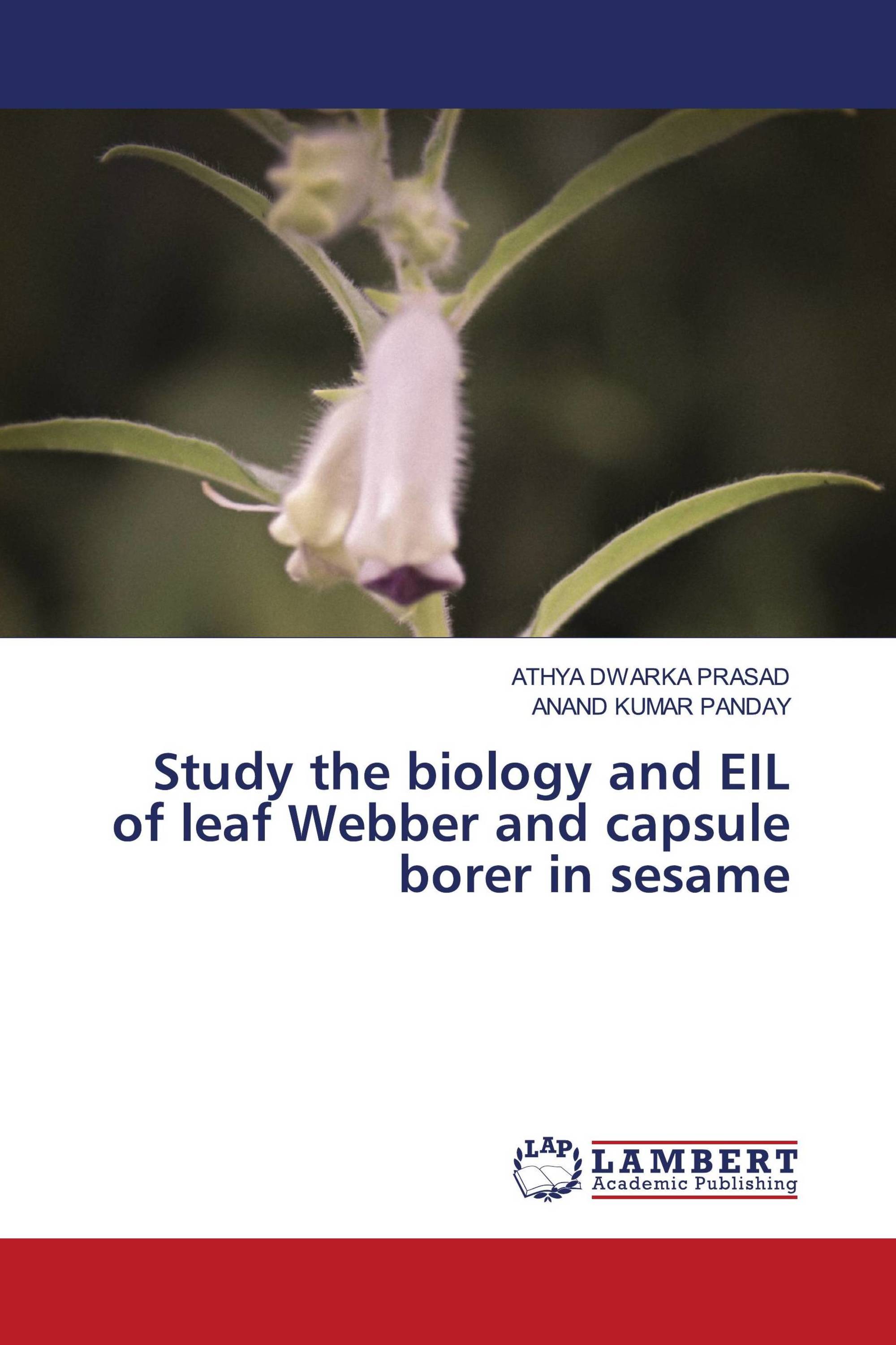Study the biology and EIL of leaf Webber and capsule borer in sesame ...