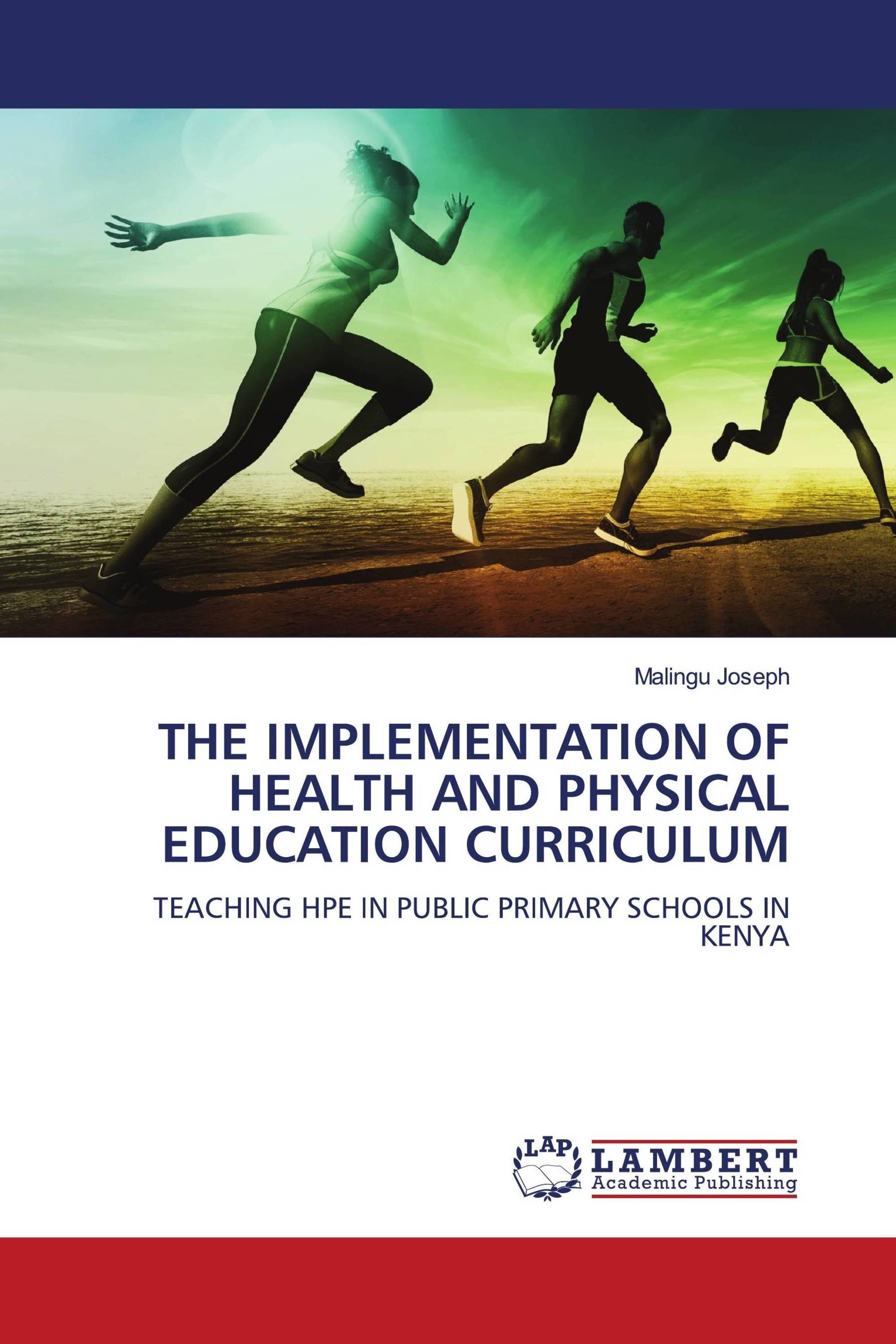 THE IMPLEMENTATION OF HEALTH AND PHYSICAL EDUCATION CURRICULUM