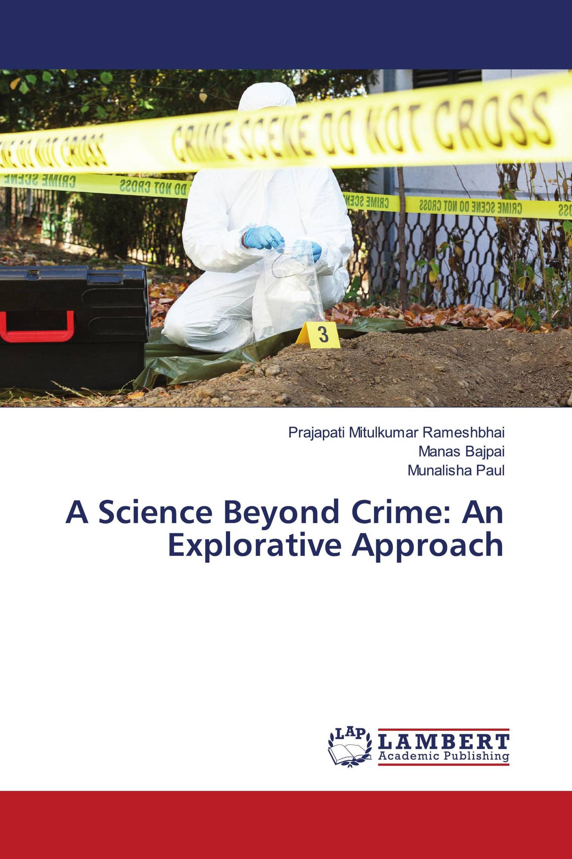 A Science Beyond Crime: An Explorative Approach