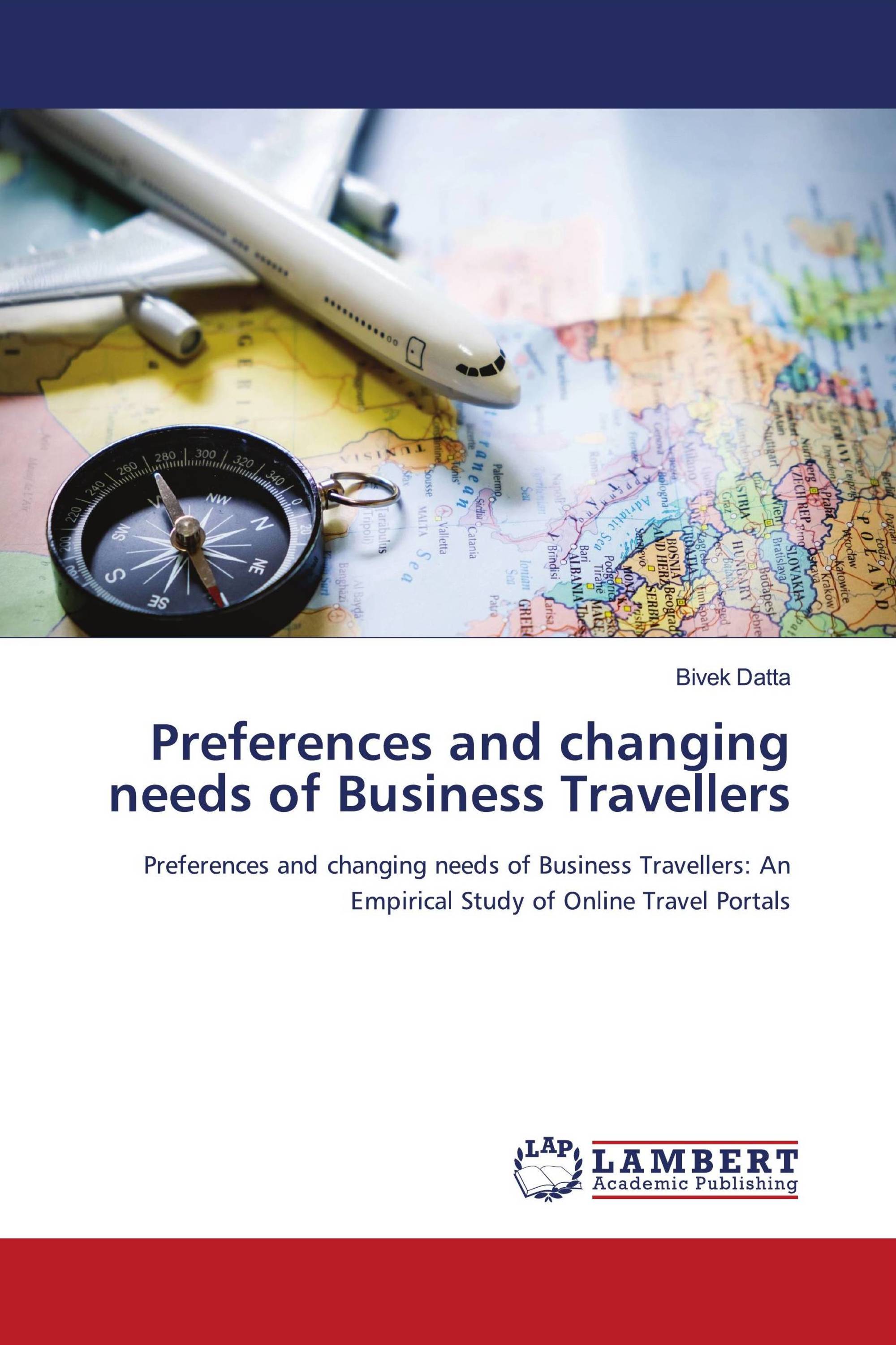 Preferences and changing needs of Business Travellers