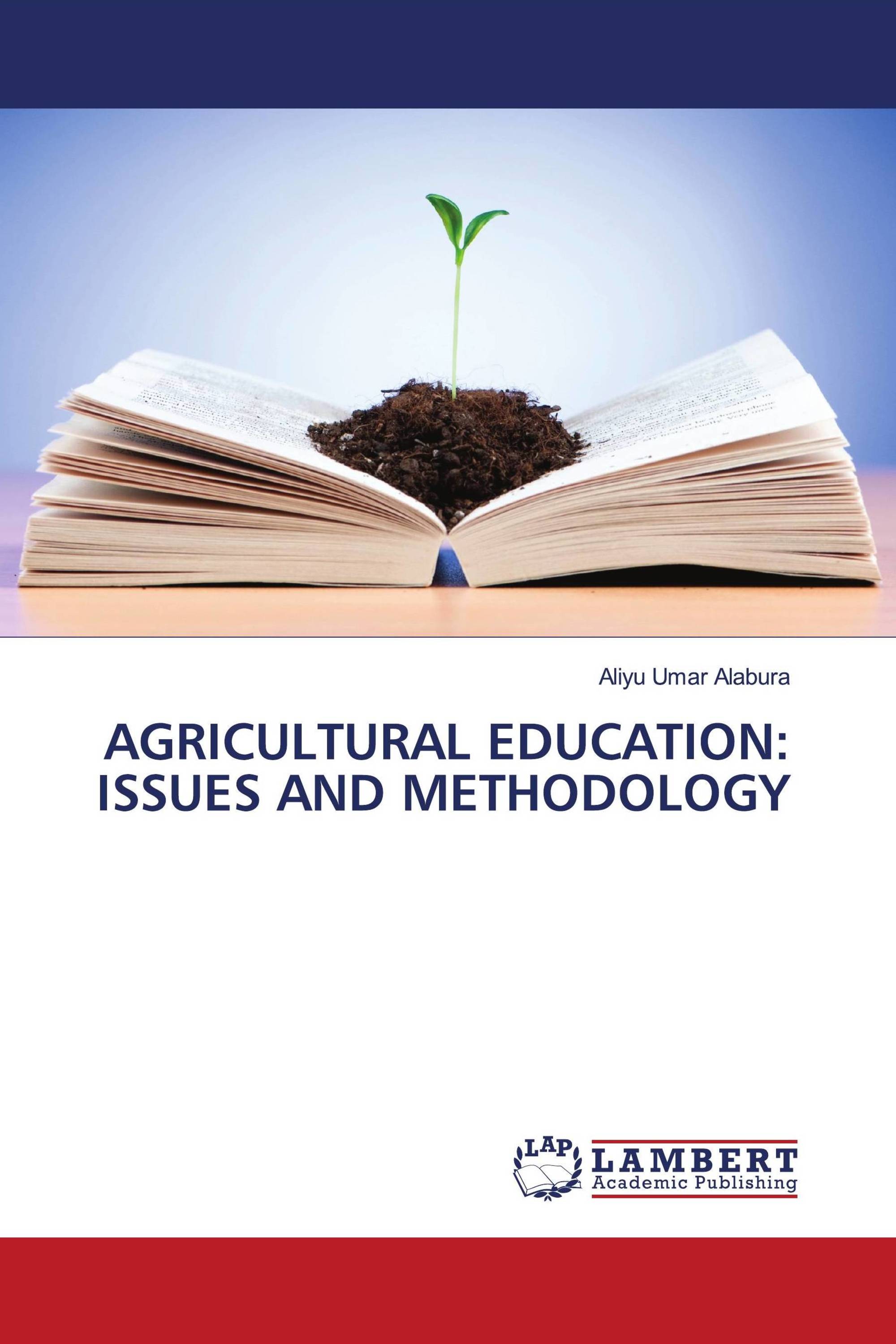 AGRICULTURAL EDUCATION: ISSUES AND METHODOLOGY