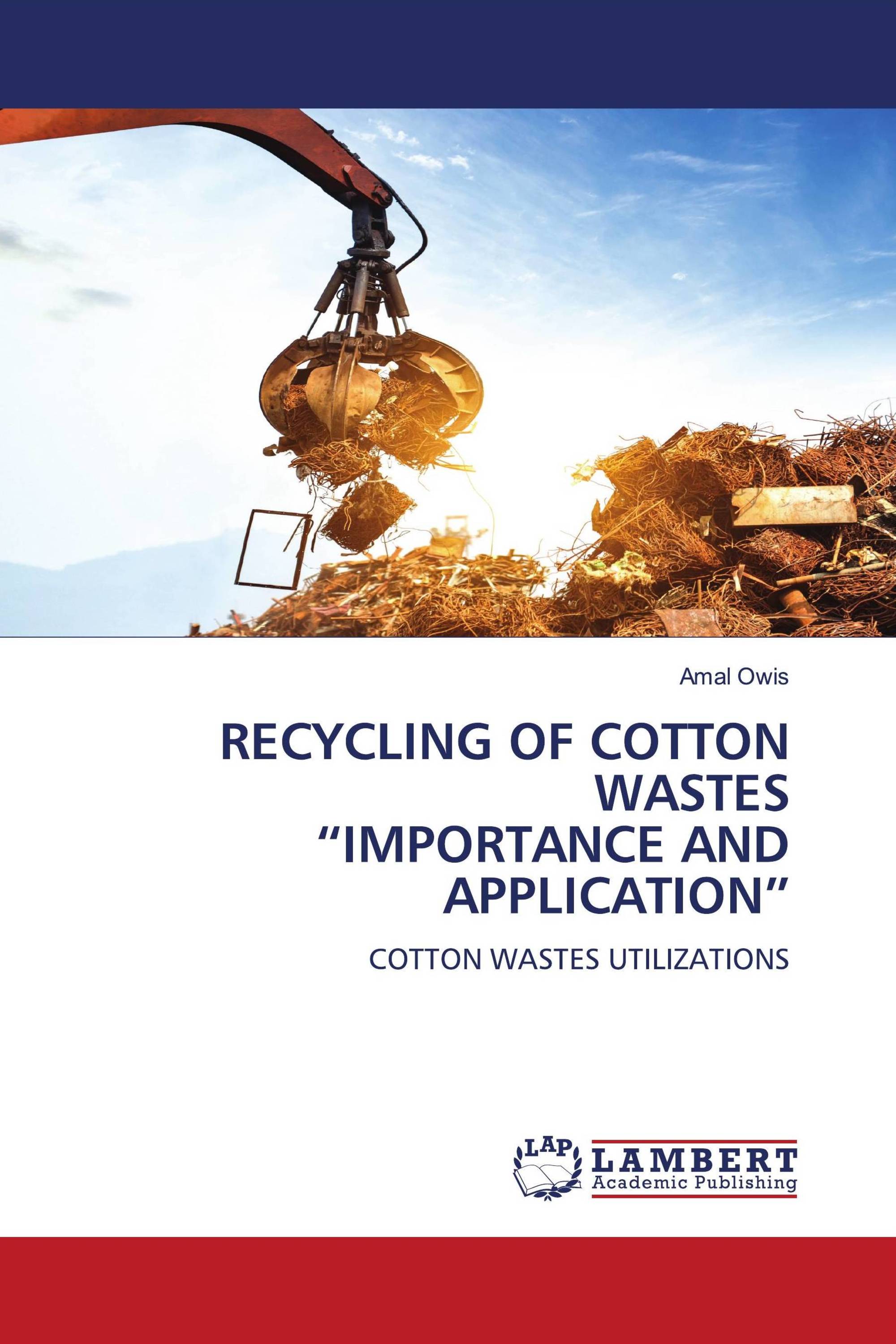 RECYCLING OF COTTON WASTES “IMPORTANCE AND APPLICATION”