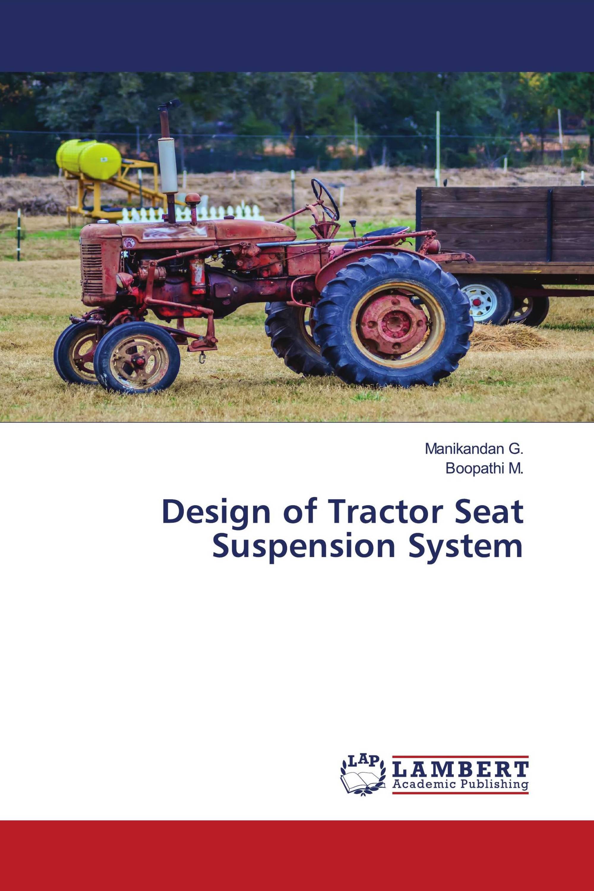Design of Tractor Seat Suspension System / 9786204953298