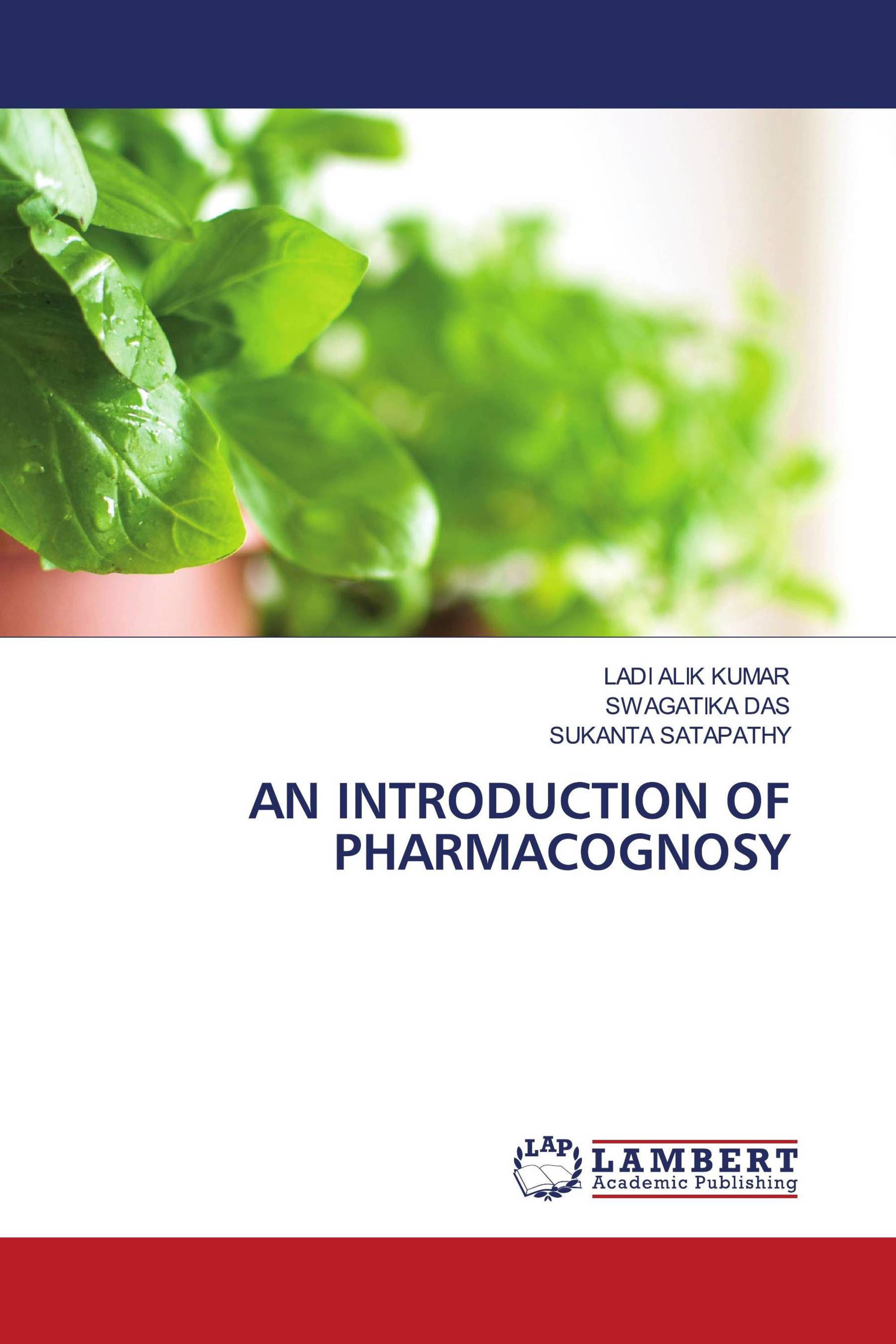 AN INTRODUCTION OF PHARMACOGNOSY