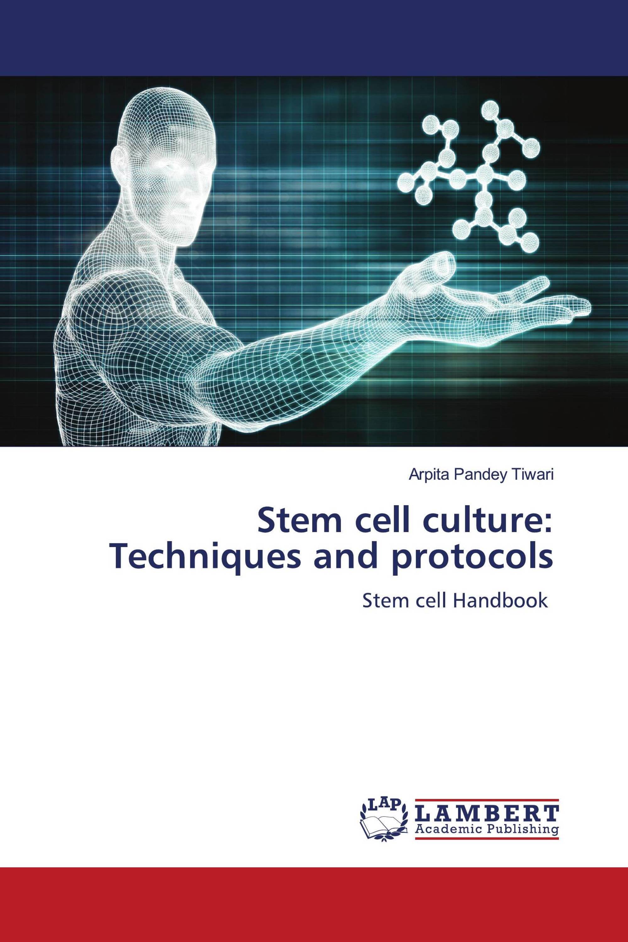 Stem cell culture Techniques and protocols / 9786204955247