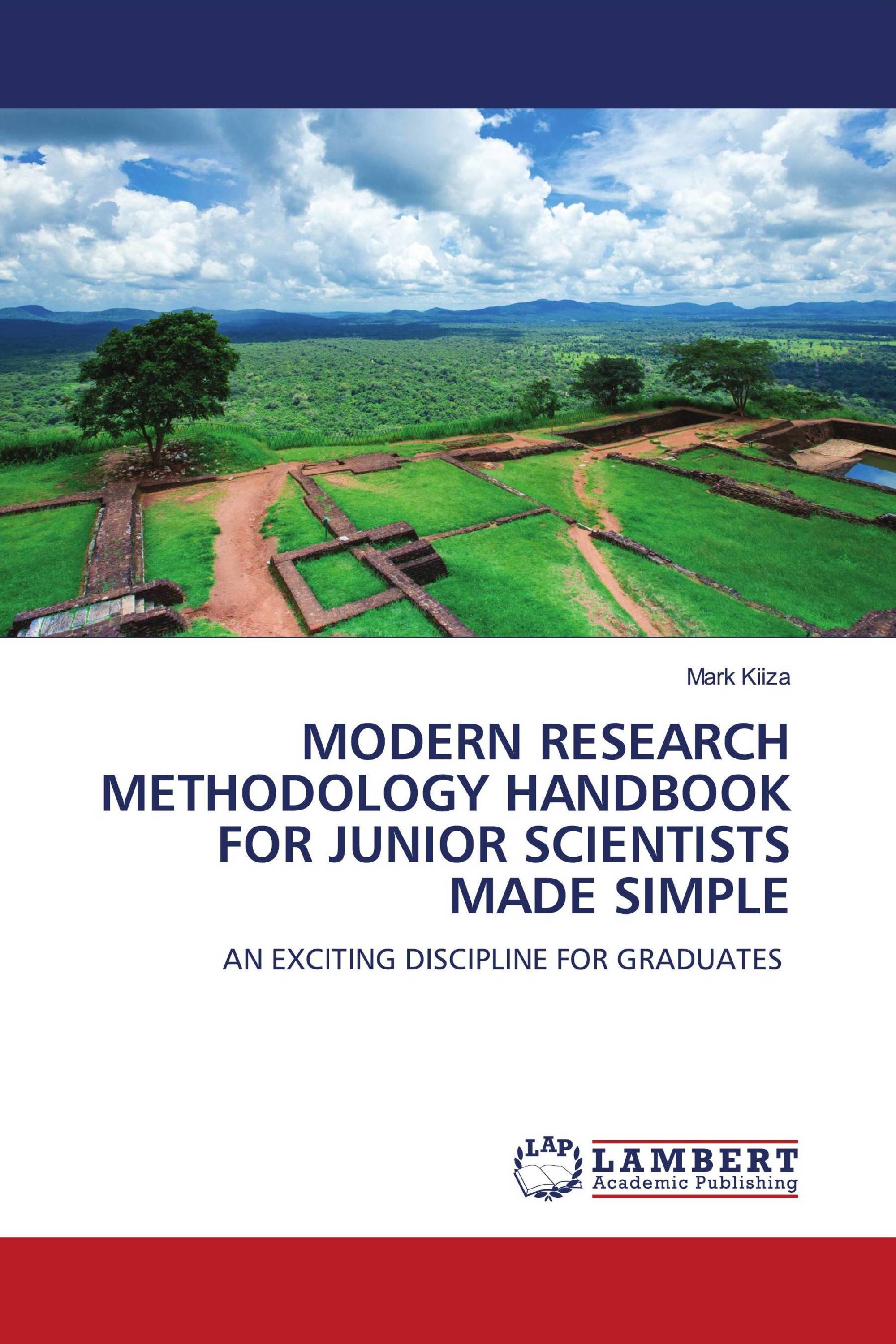 MODERN RESEARCH METHODOLOGY HANDBOOK FOR JUNIOR SCIENTISTS MADE SIMPLE