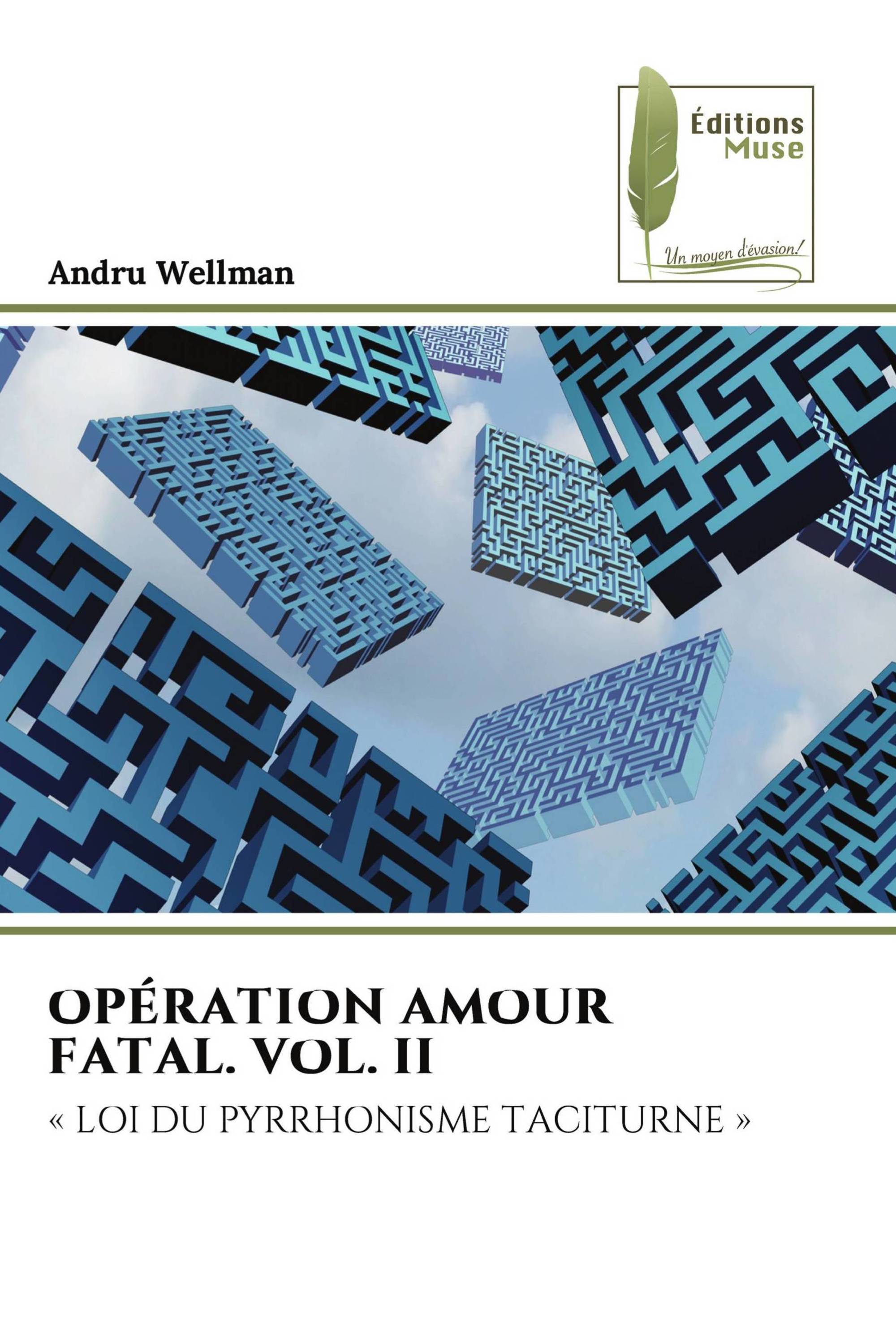 OPÉRATION AMOUR FATAL. VOL. II