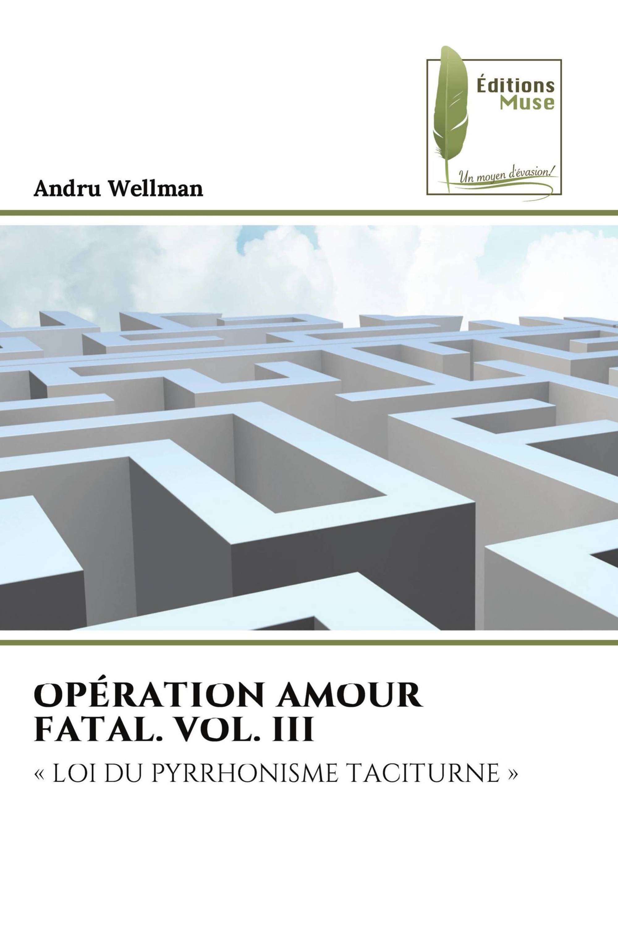 OPÉRATION AMOUR FATAL. VOL. III