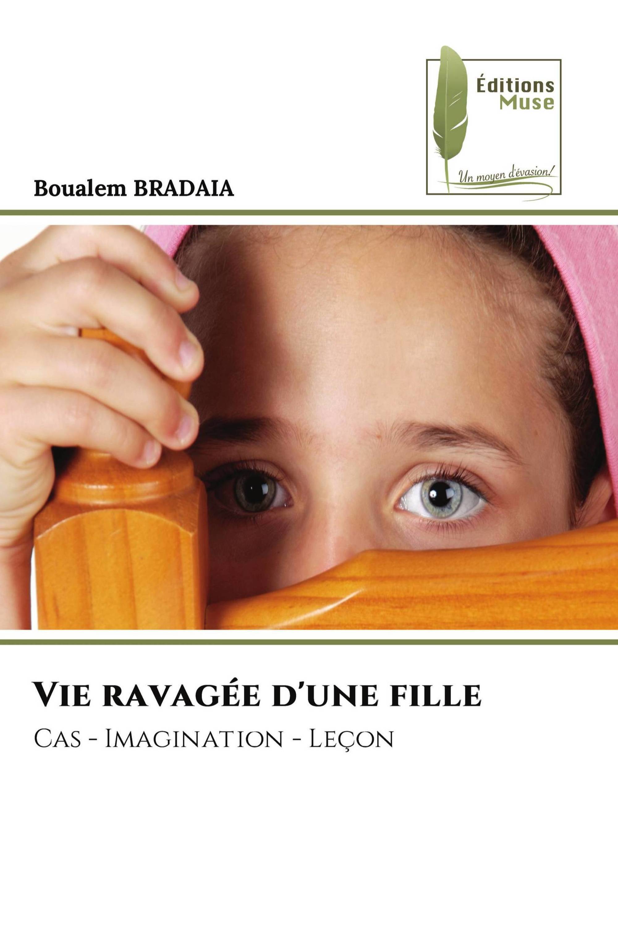 Vie ravagée d'une fille