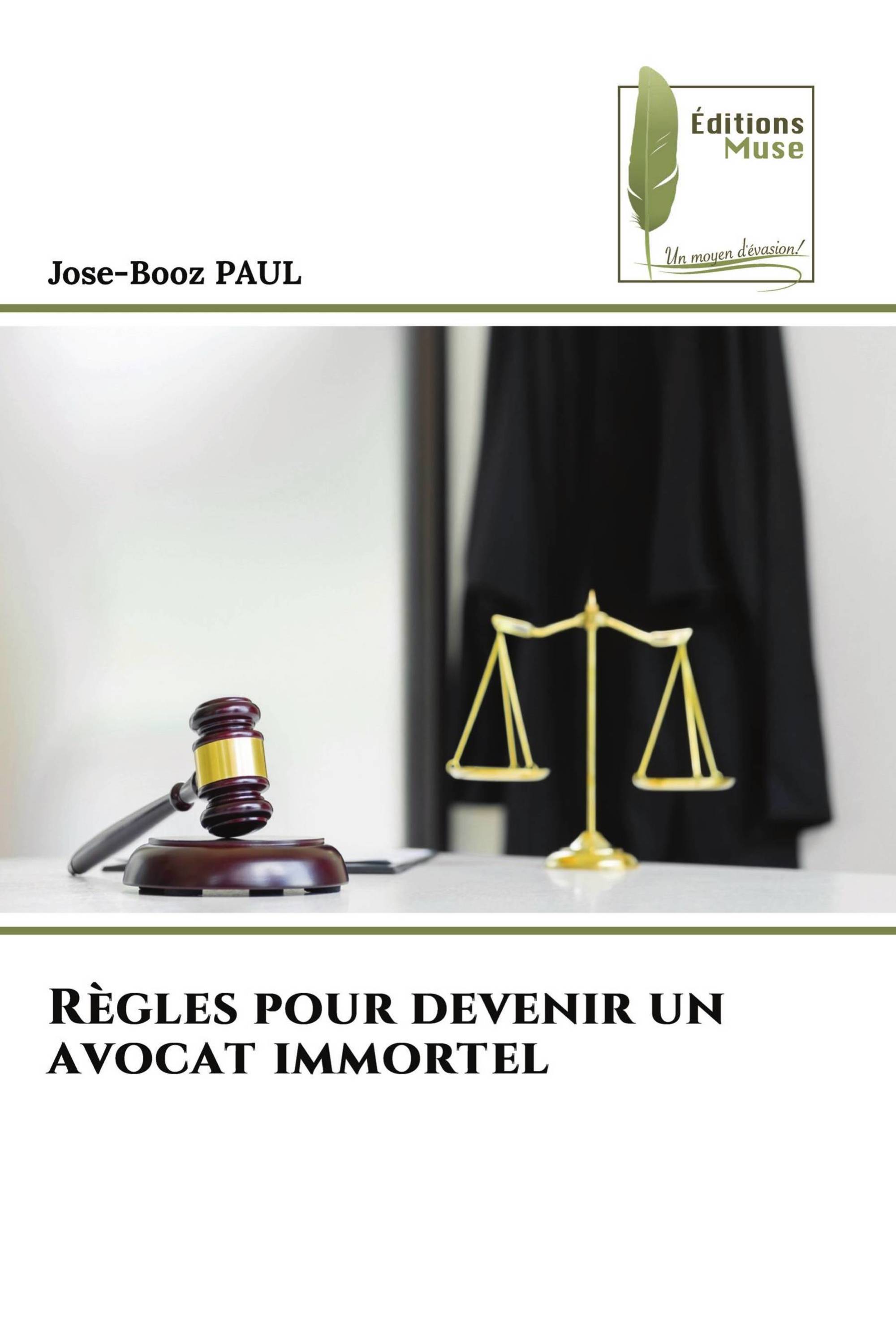 Règles pour devenir un avocat immortel