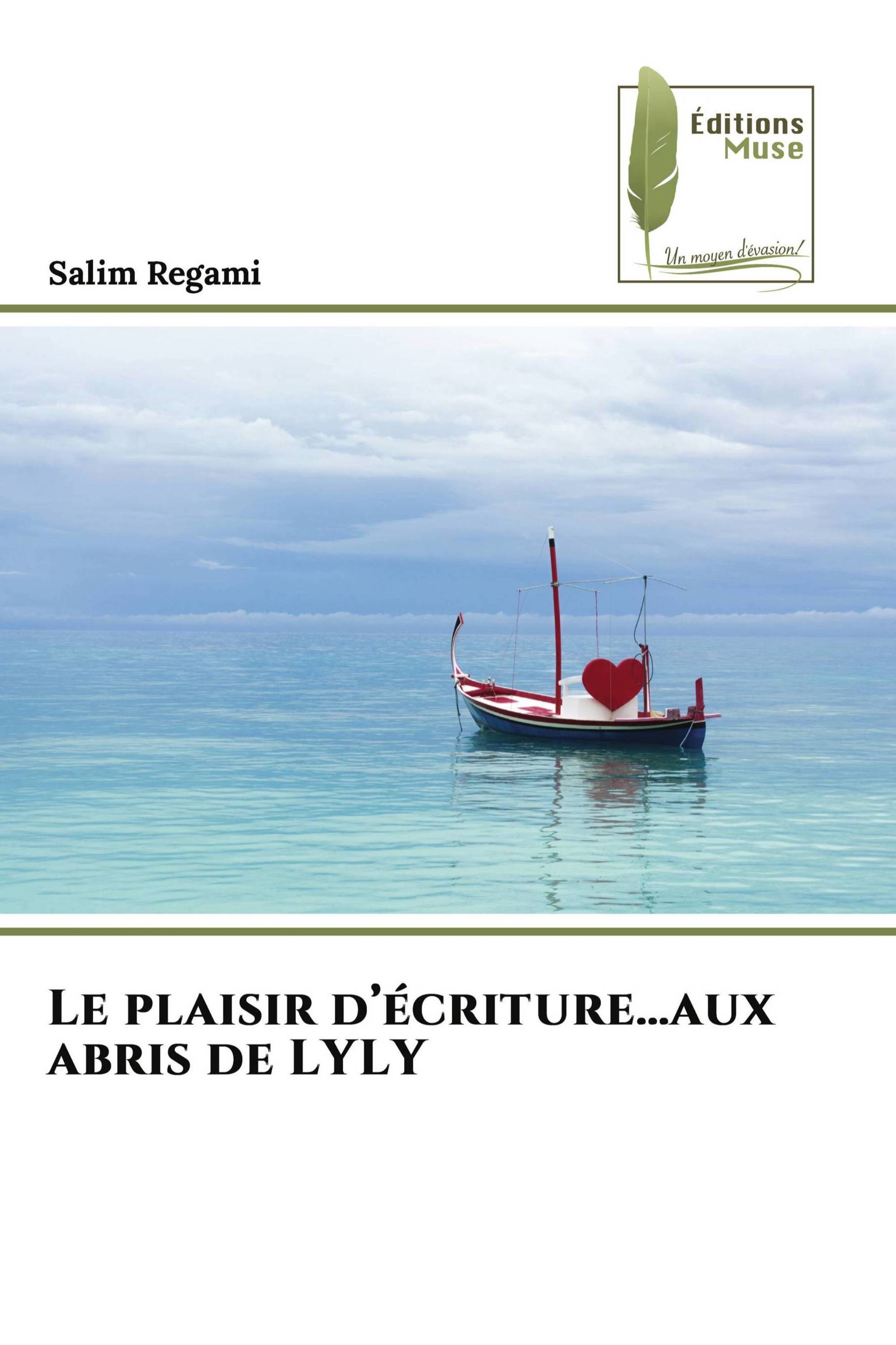 Le plaisir d’écriture…aux abris de LYLY