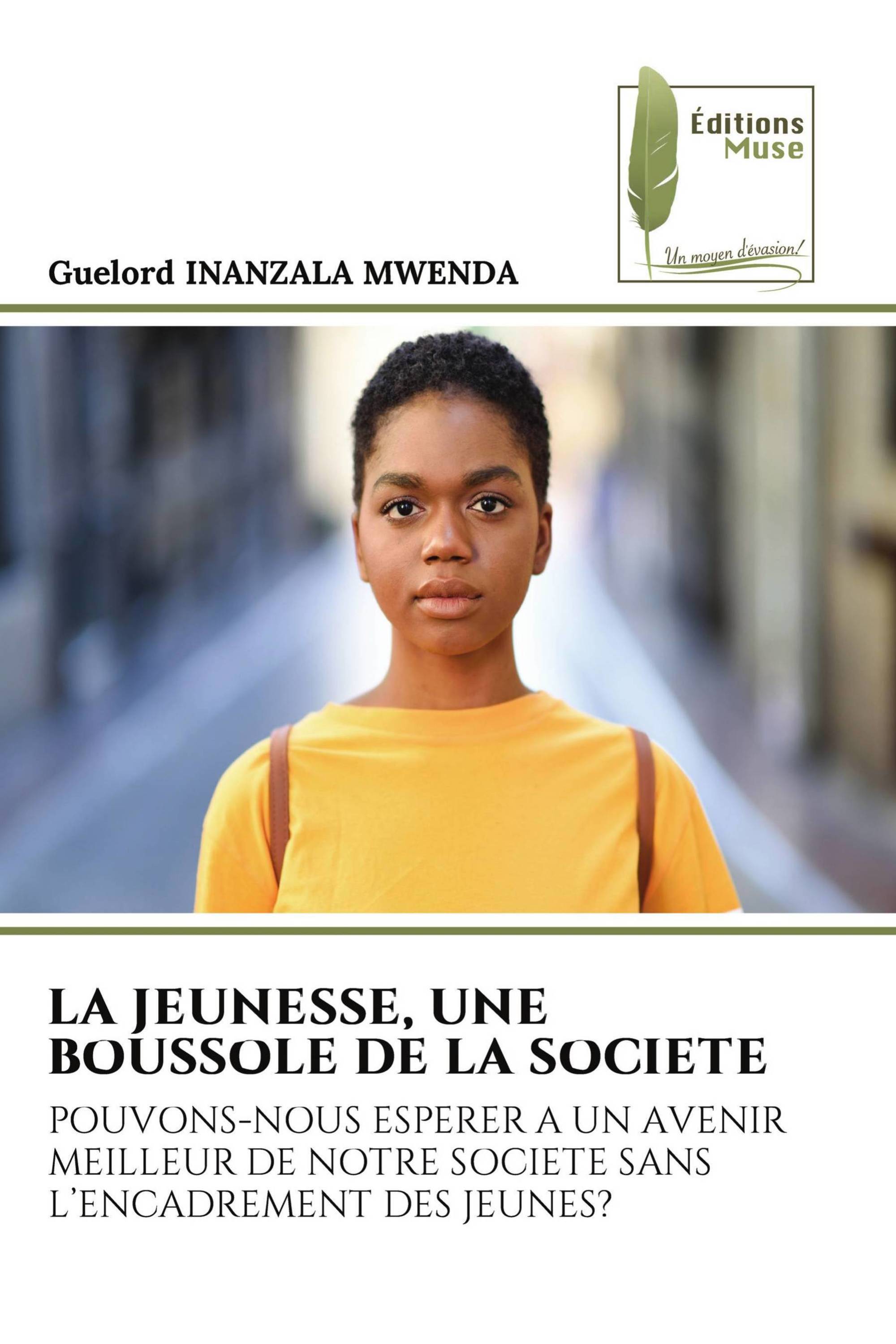 LA JEUNESSE, UNE BOUSSOLE DE LA SOCIETE / 9786204962238