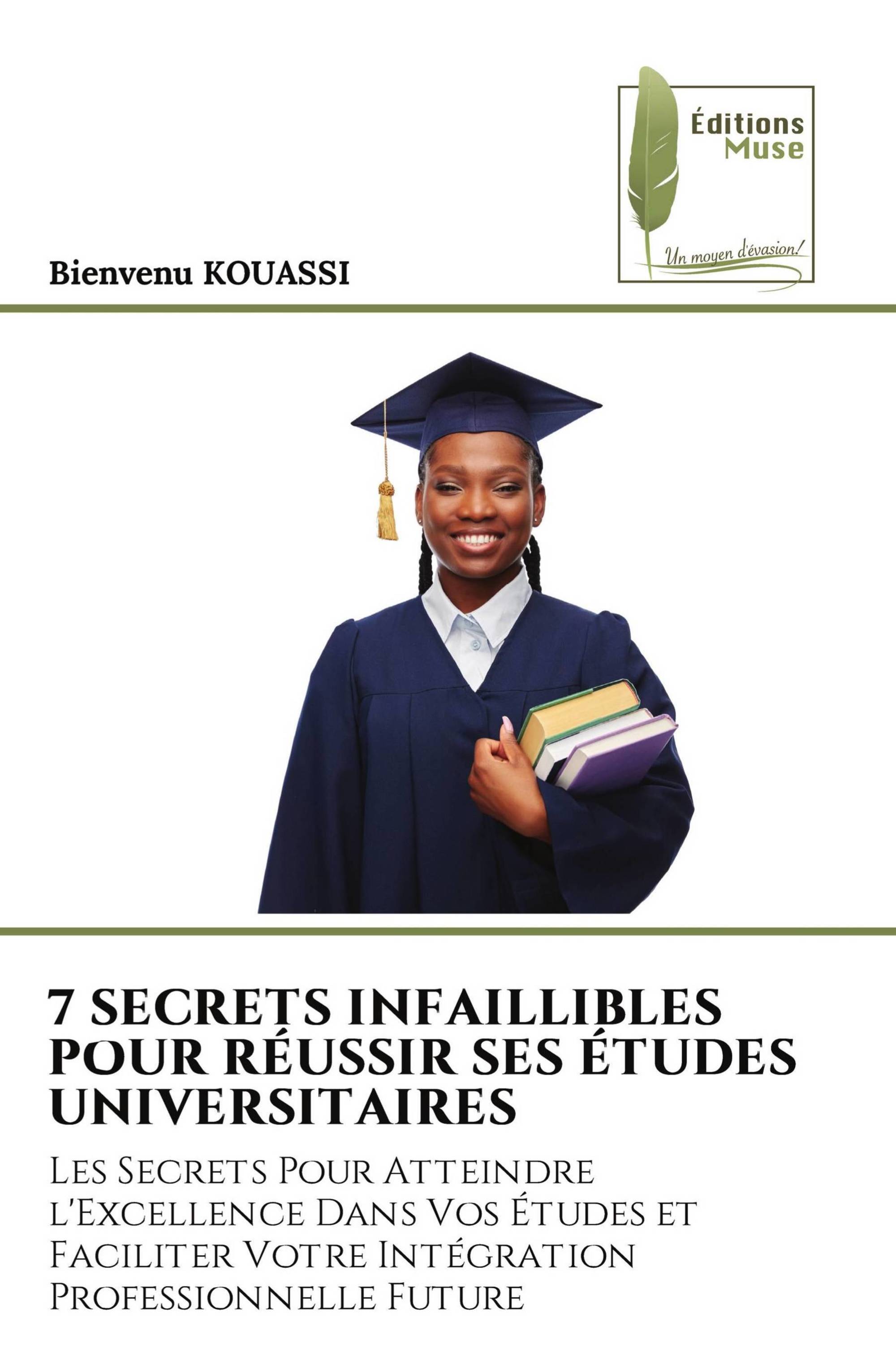 7 SECRETS INFAILLIBLES POUR RÉUSSIR SES ÉTUDES UNIVERSITAIRES