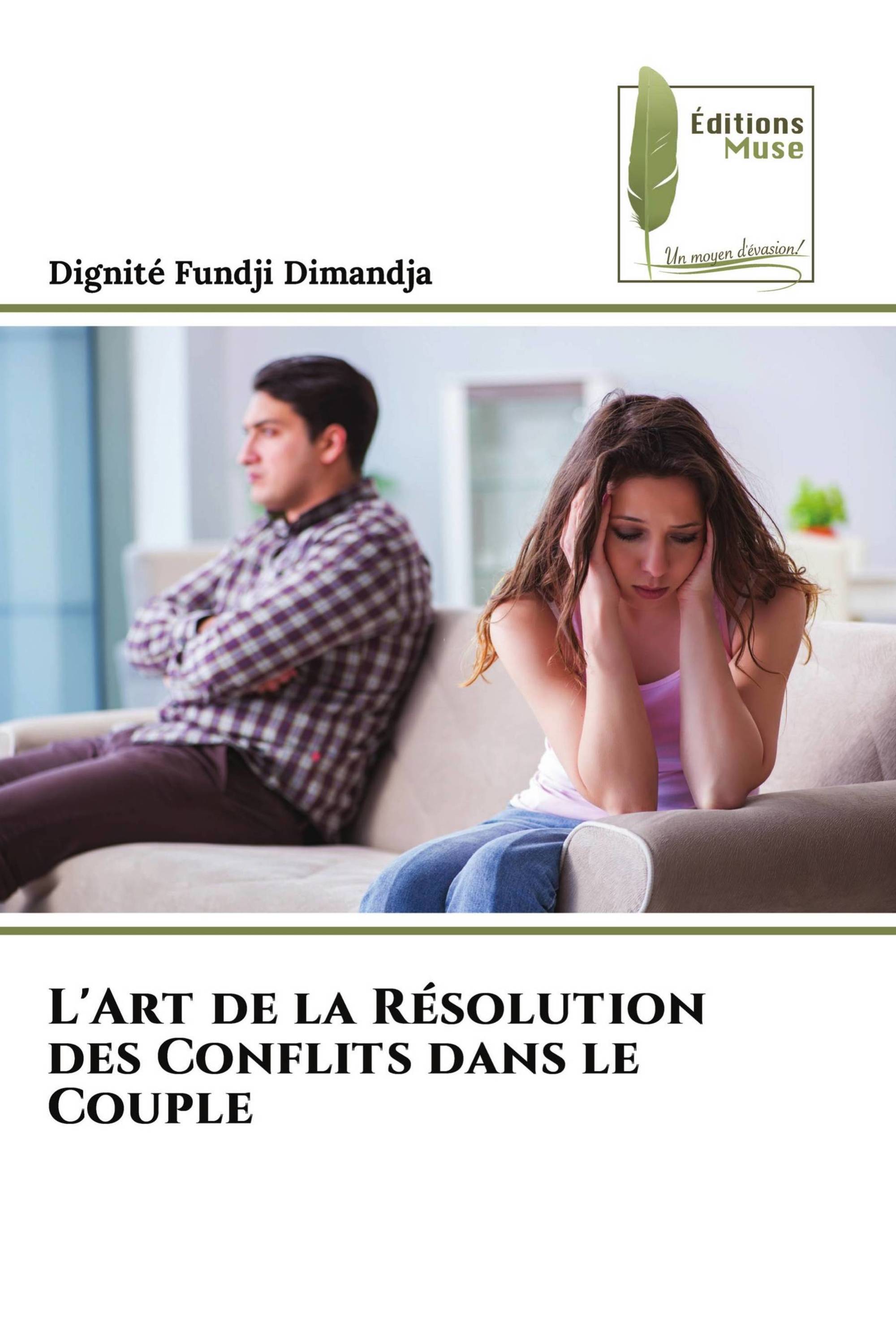 L'Art de la Résolution des Conflits dans le Couple