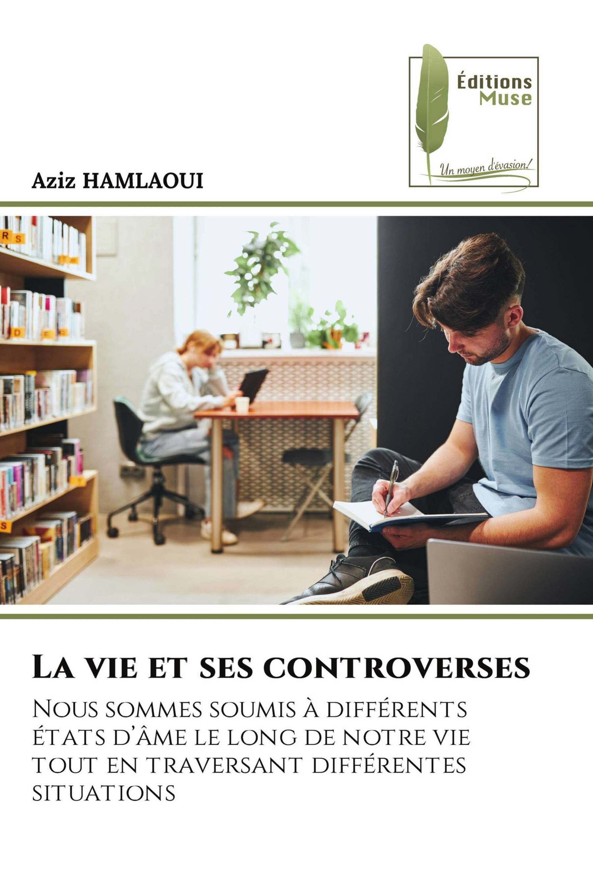 La vie et ses controverses