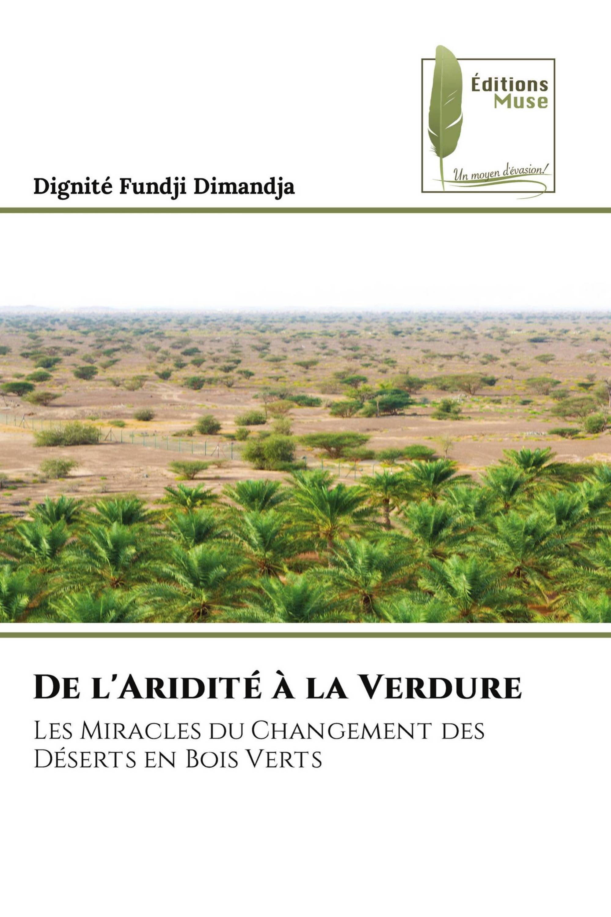 De l'Aridité à la Verdure